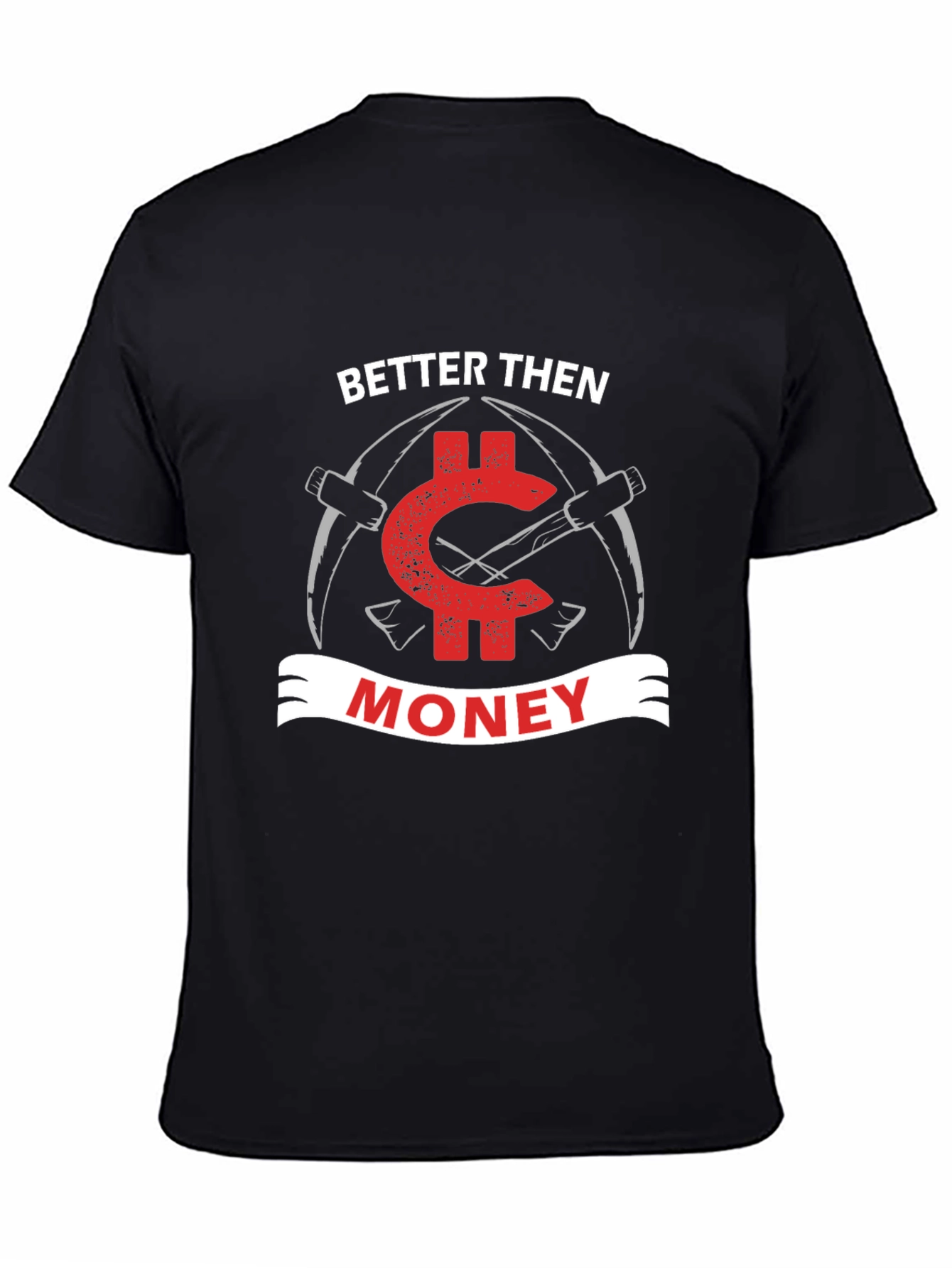 Better Then Money Bitcoin T-Shirt