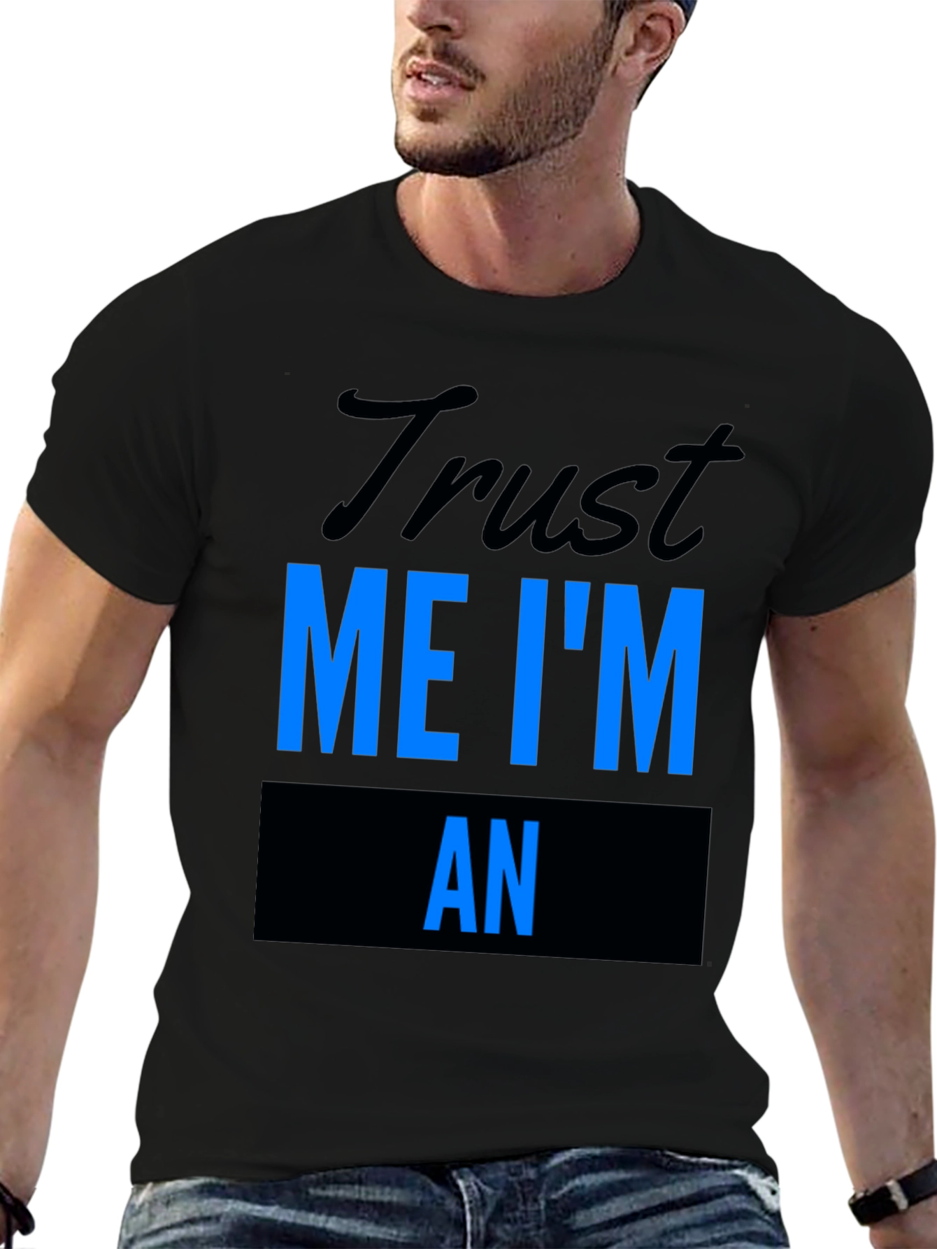 Trust Me Im An... T-Shirt
