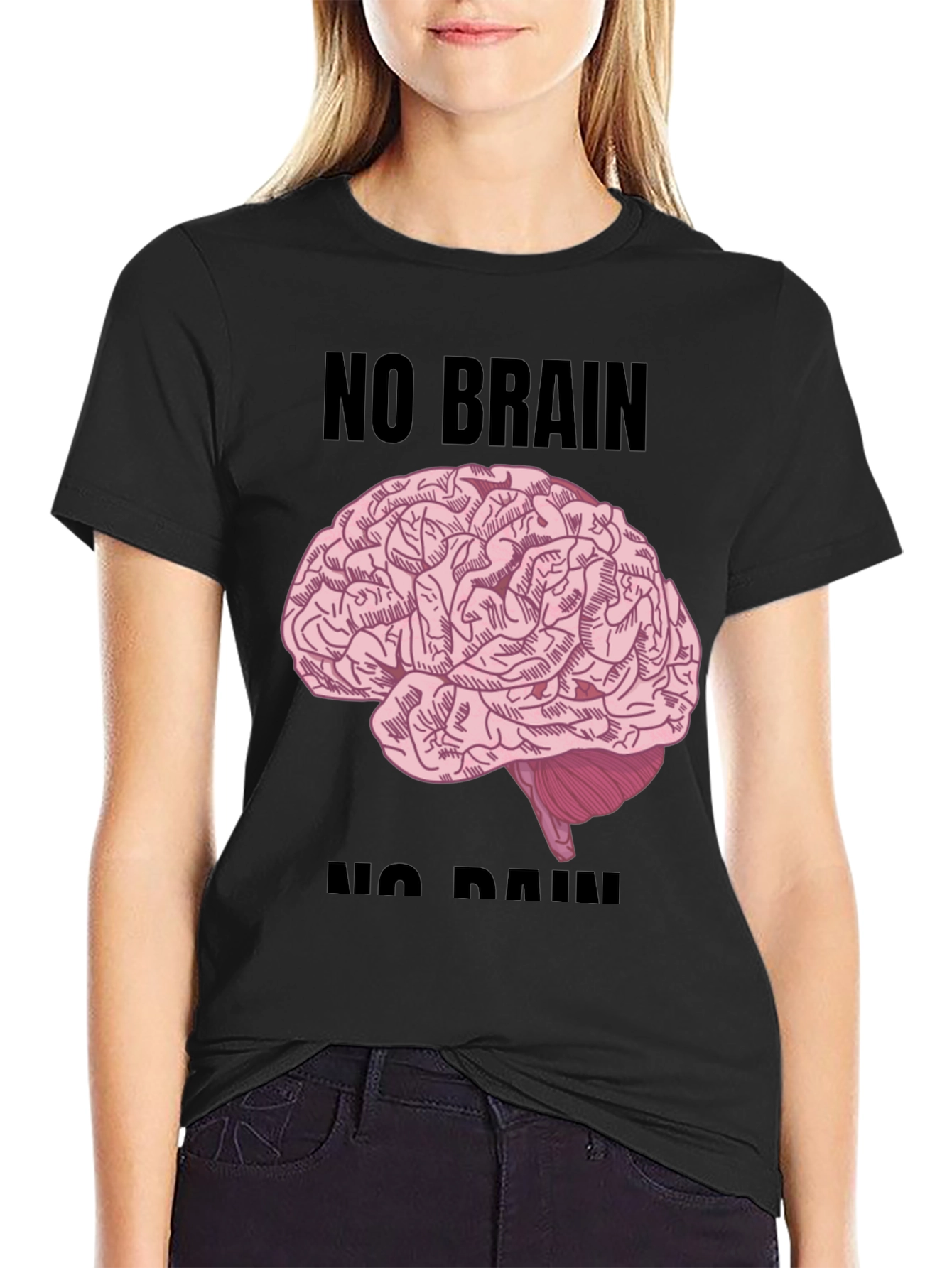 No Brain No Pain T-Shirt - Funny Graphic Tee