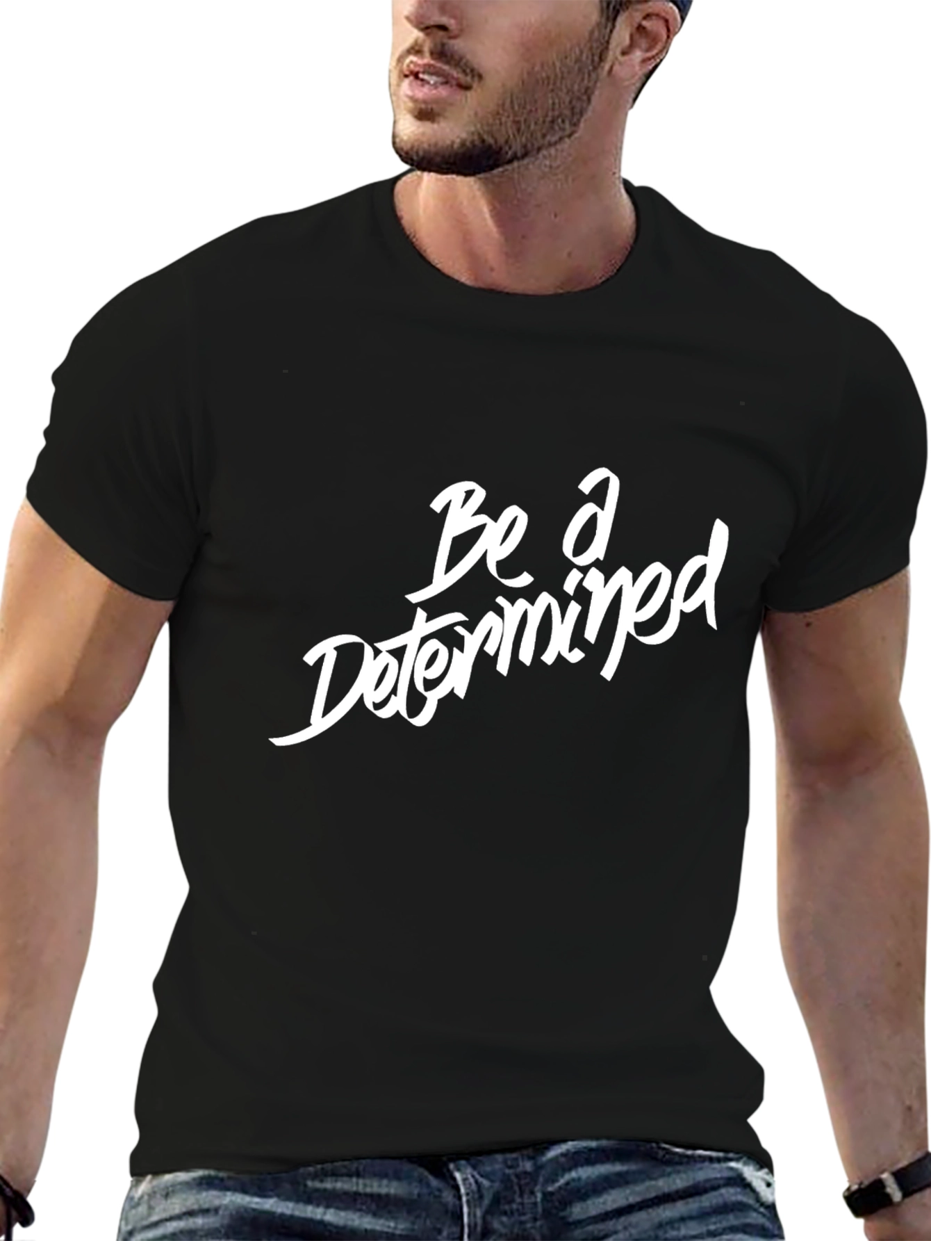 Be A Determined Black T-Shirt