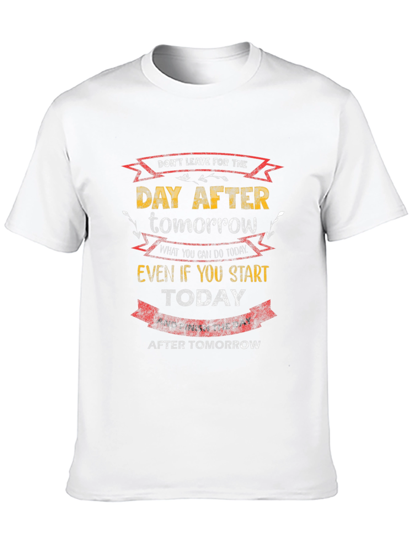 Motivational T-Shirt: Dont Delay Start Today!