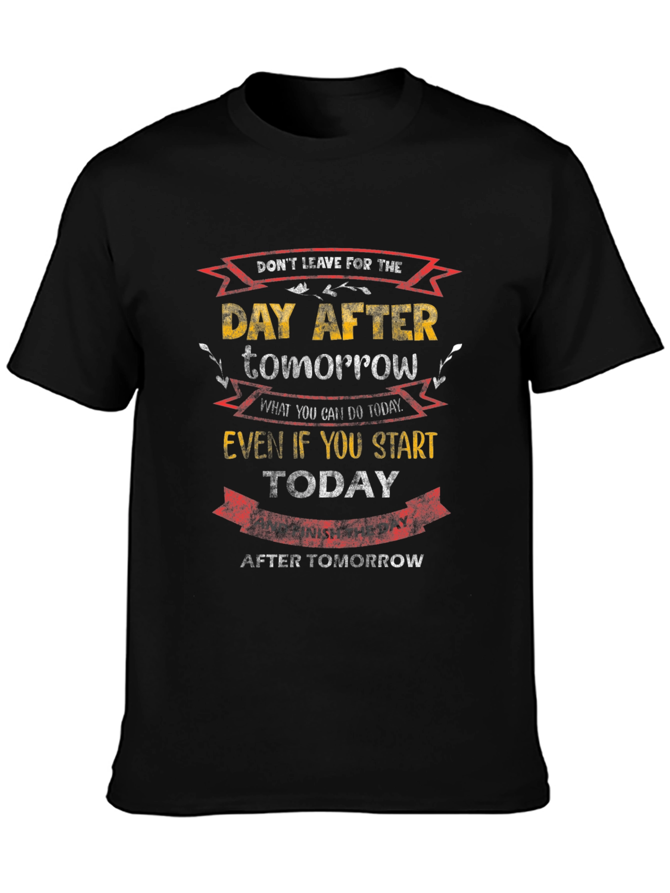 Motivational T-Shirt: Dont Delay Start Today!