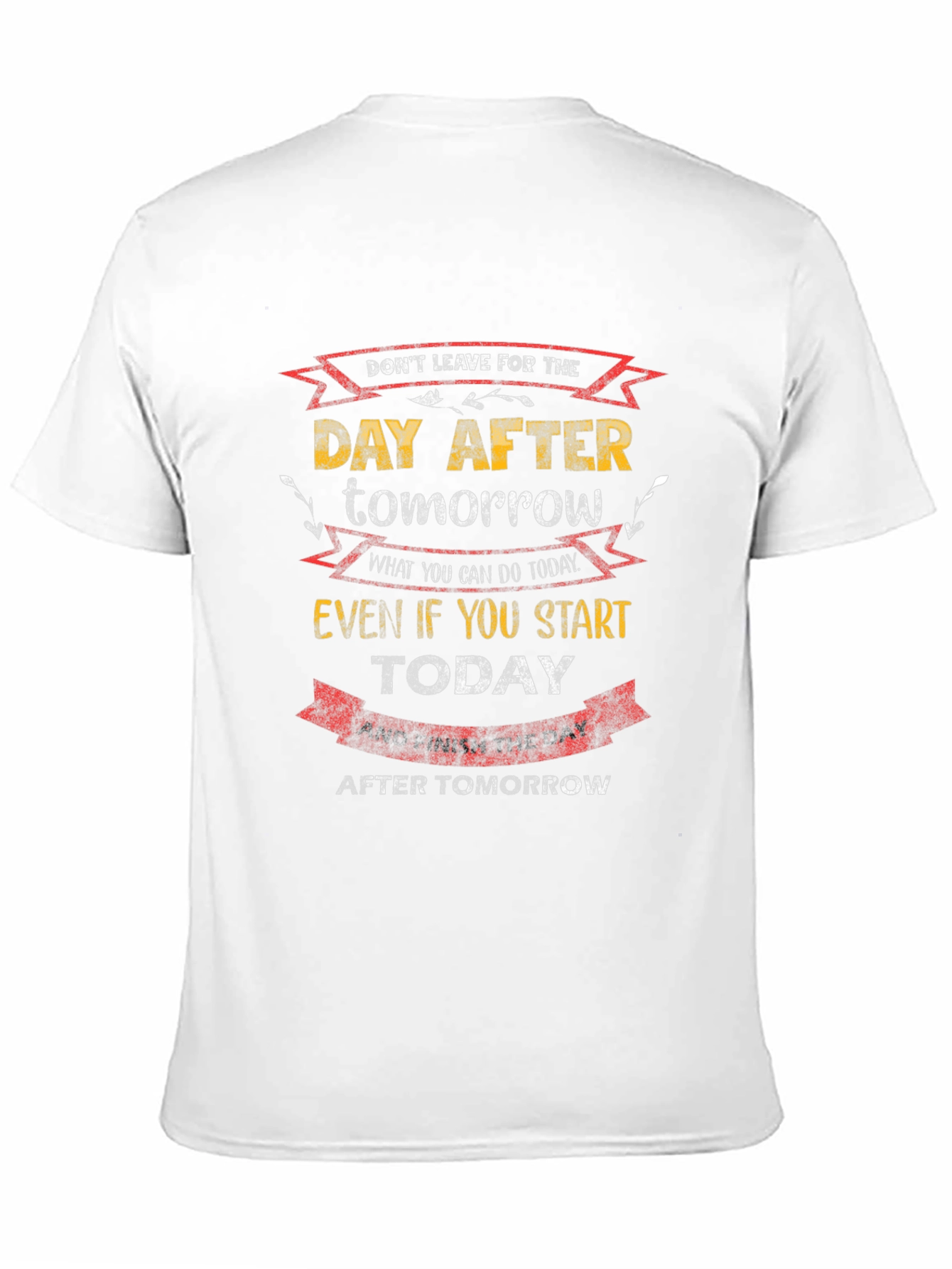 Motivational T-Shirt: Dont Delay Start Today!