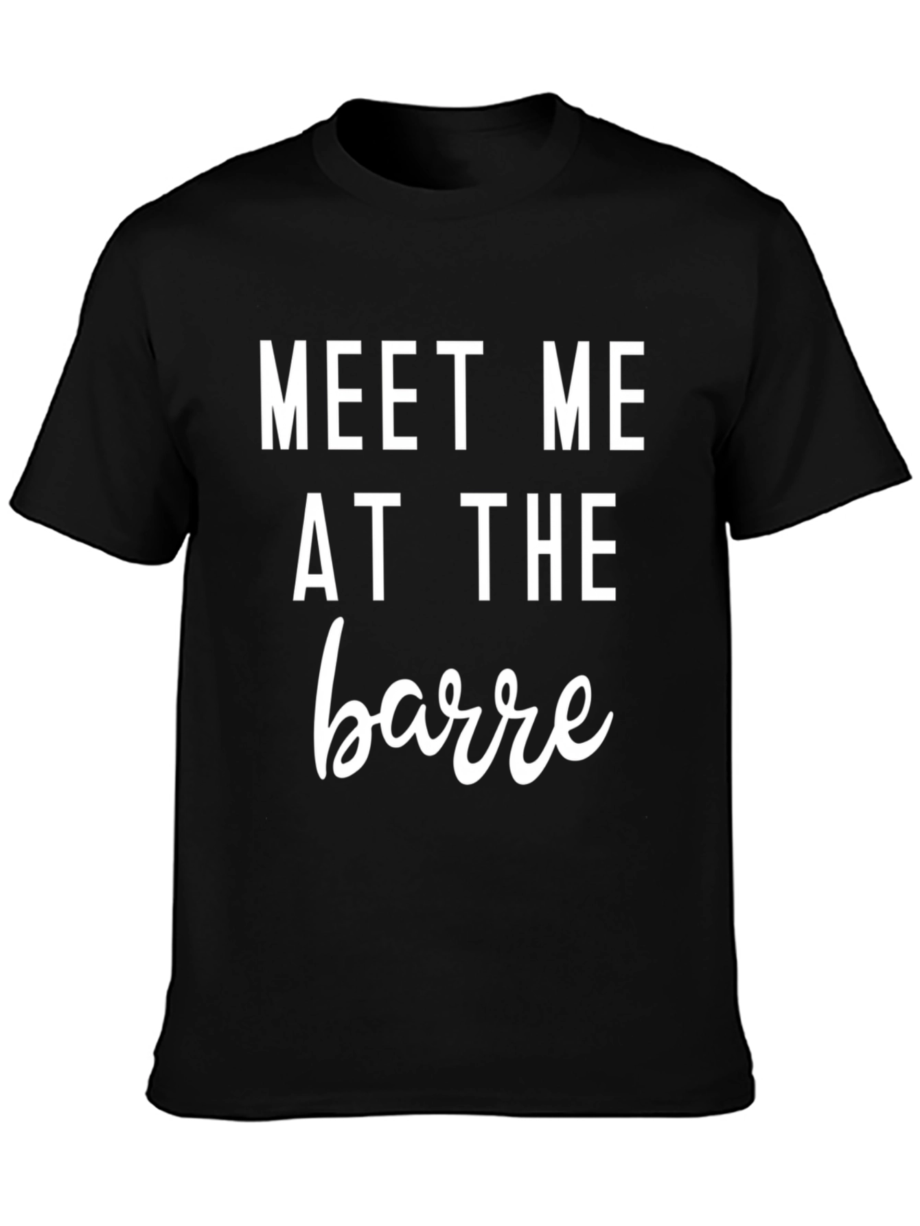 Meet Me At The Barre T-Shirt