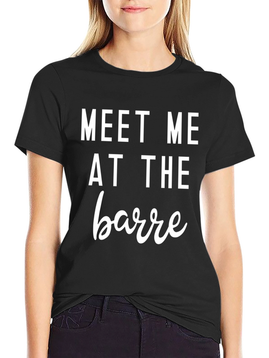 Meet Me At The Barre T-Shirt