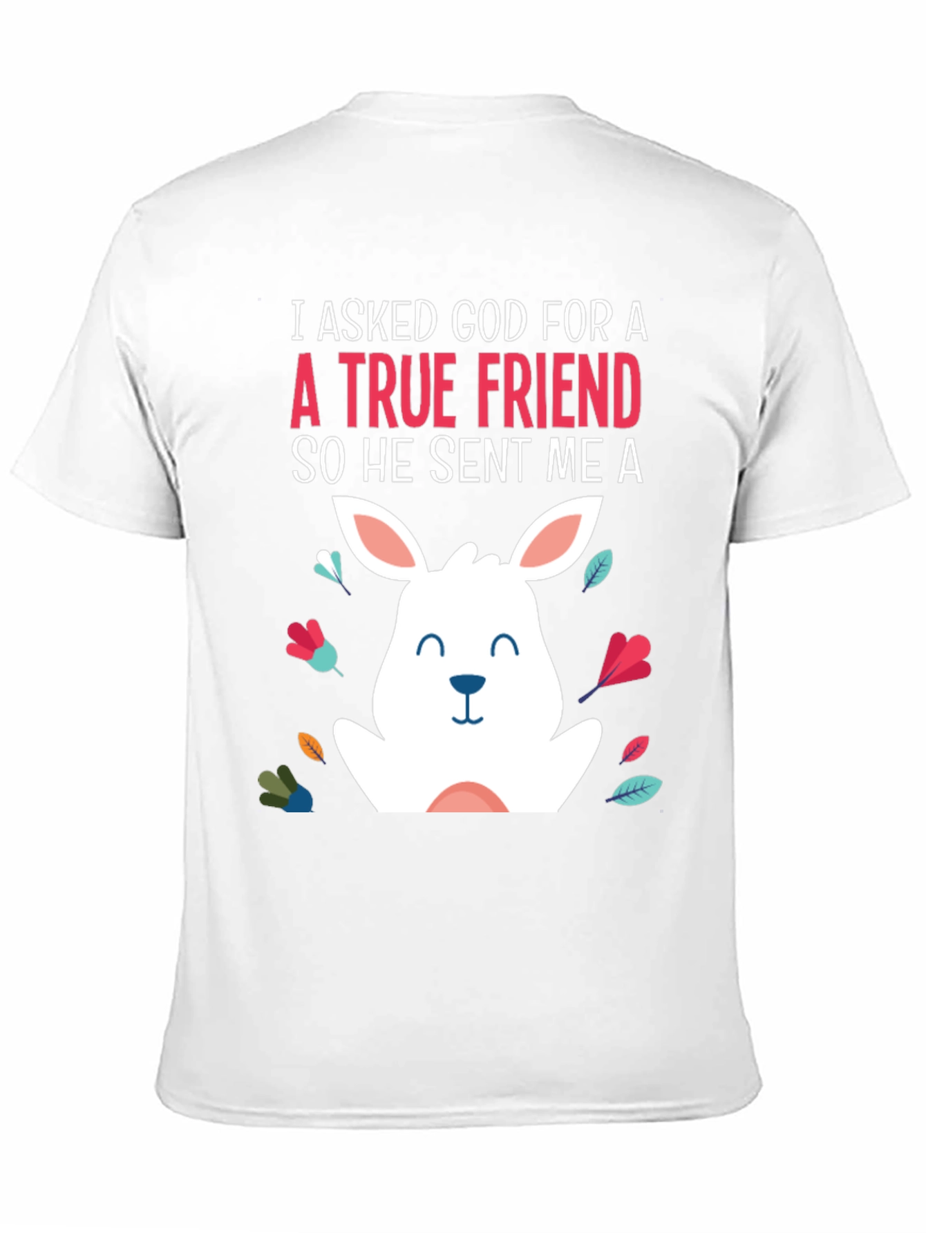 True Friend Rabbit T-Shirt
