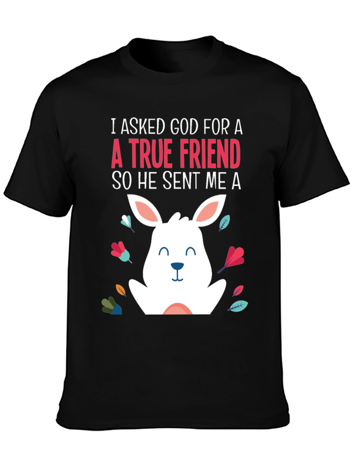 True Friend Rabbit T-Shirt