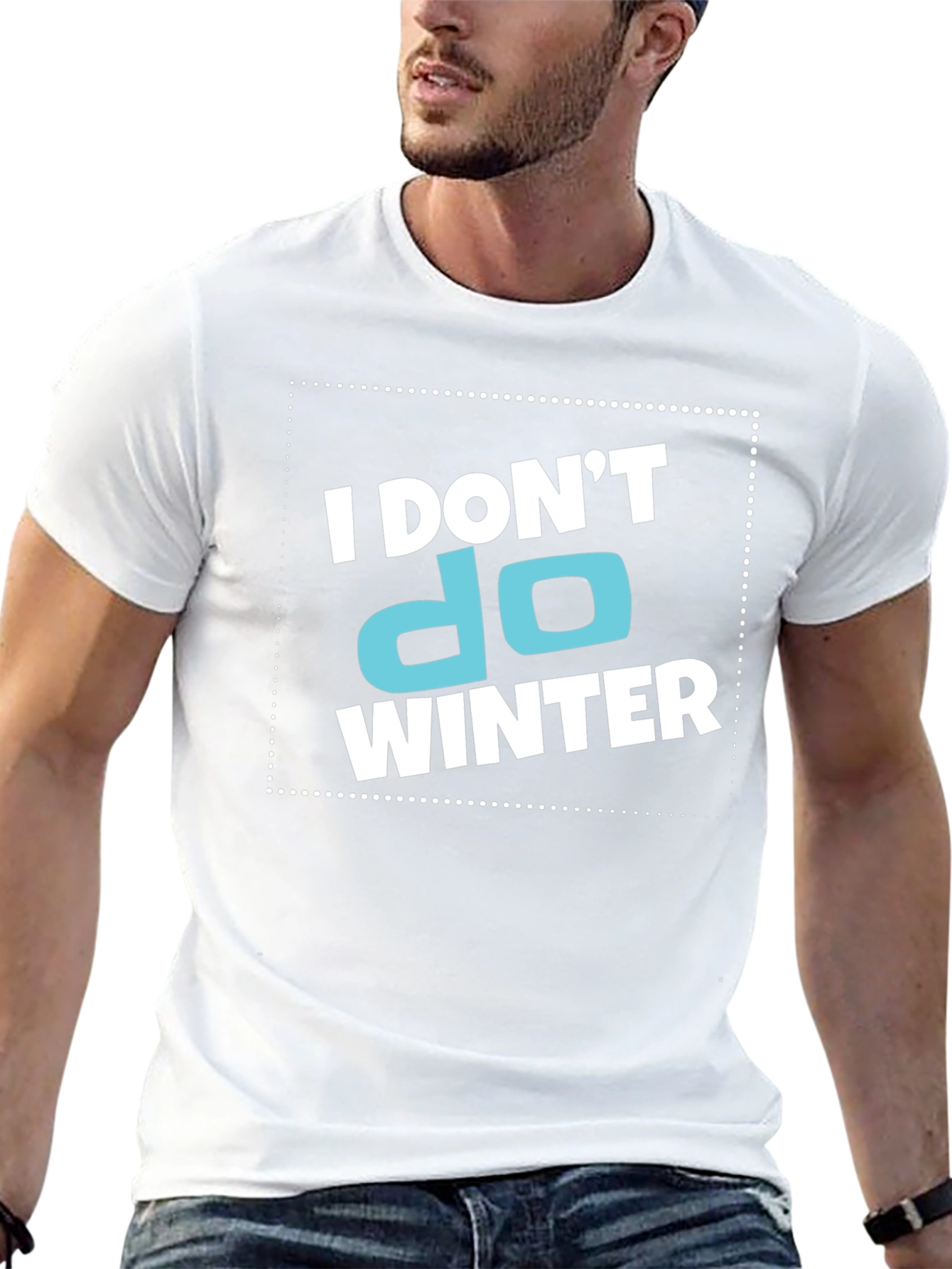 I Dont Do Winter Graphic T-Shirt