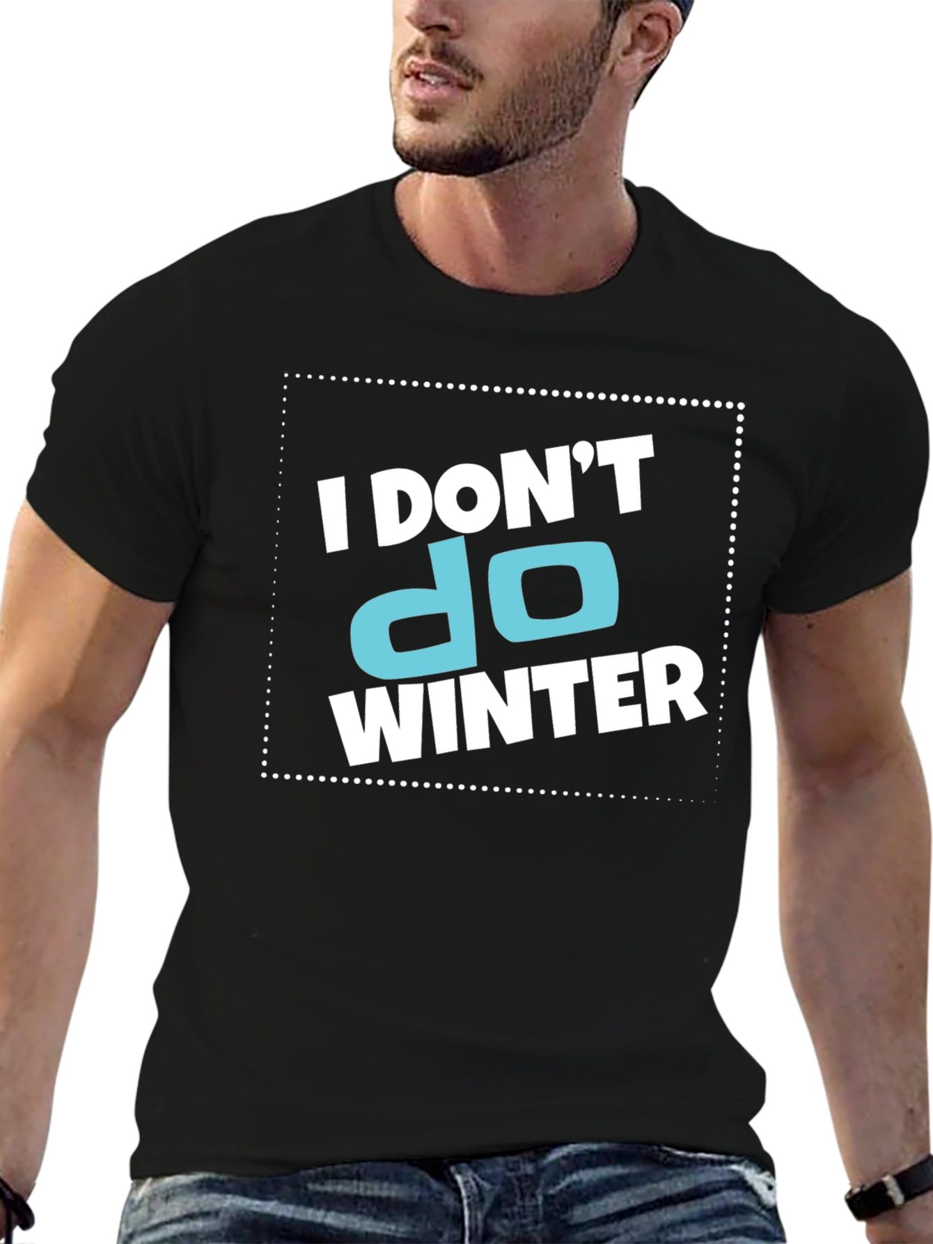 I Dont Do Winter Graphic T-Shirt