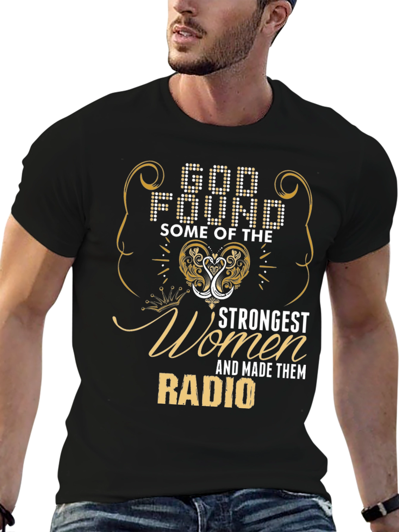 God Found Strongest Women Radio Black T-Shirt