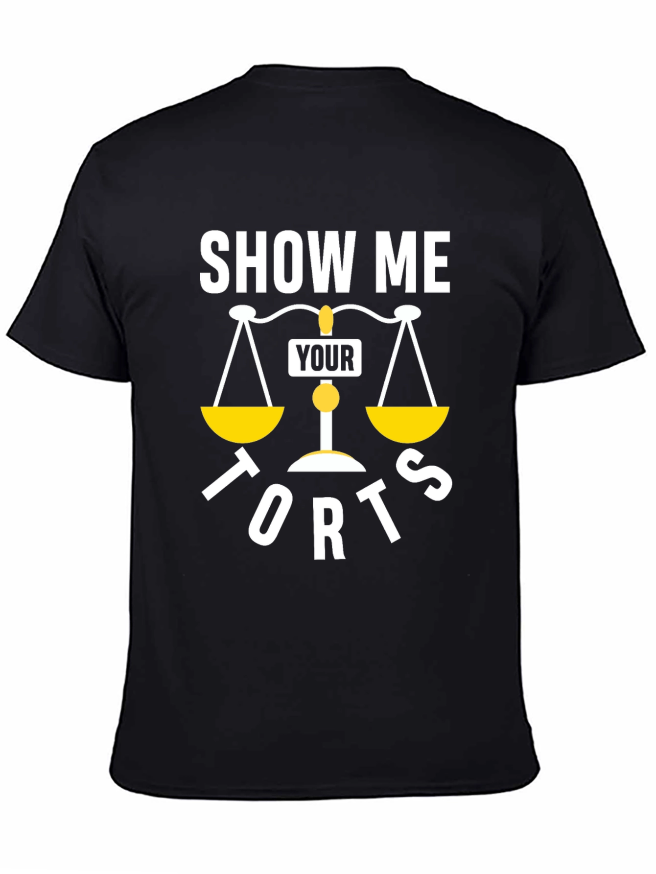 Show Me Your Torts Law Humor T-Shirt