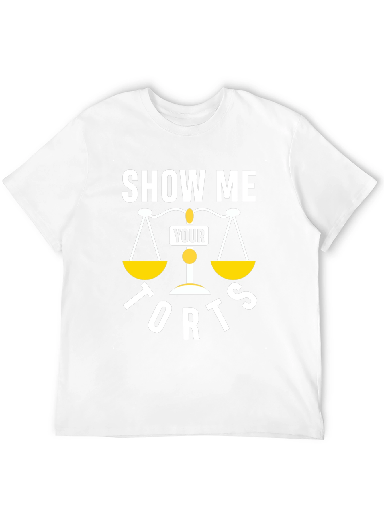 Show Me Your Torts Law Humor T-Shirt