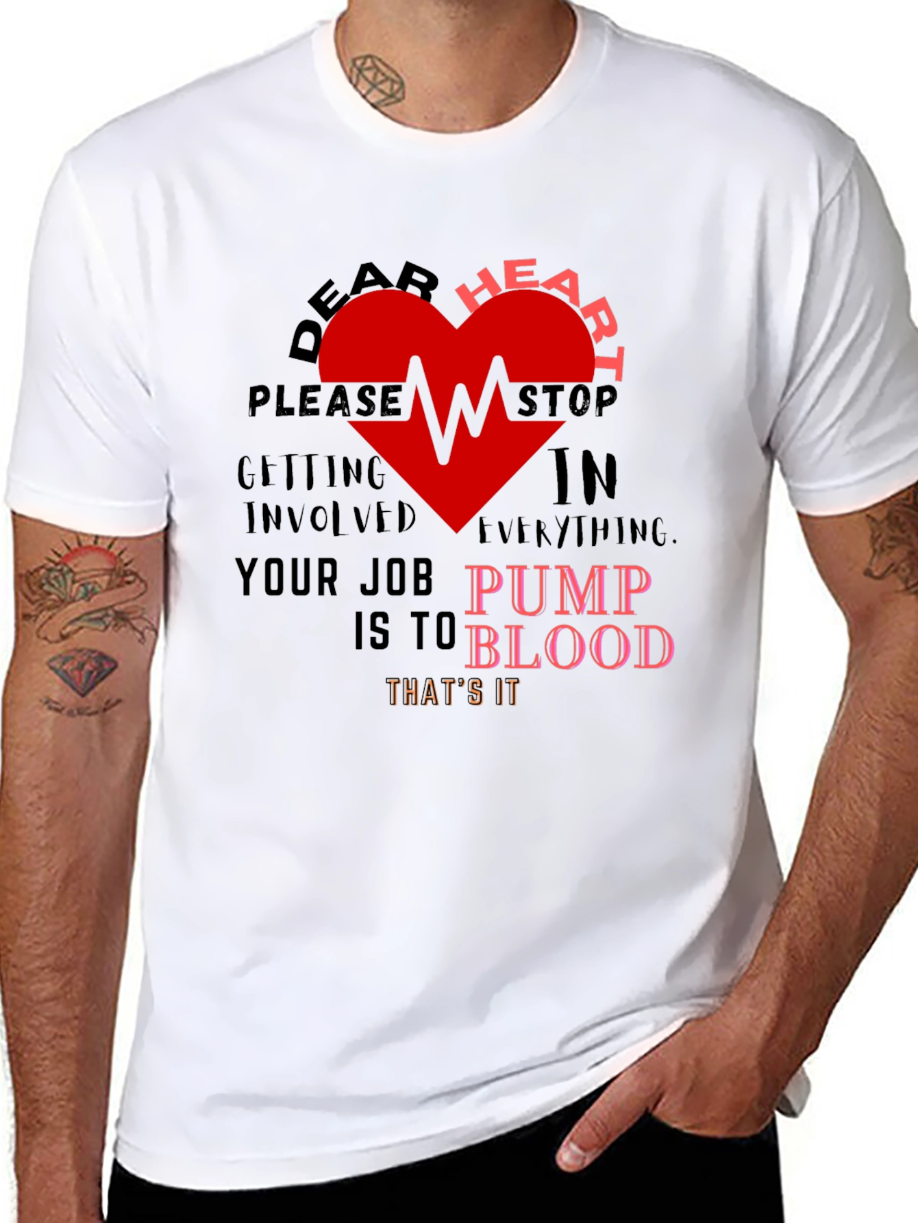 Dear Heart Stop T-Shirt - Funny Graphic Tee