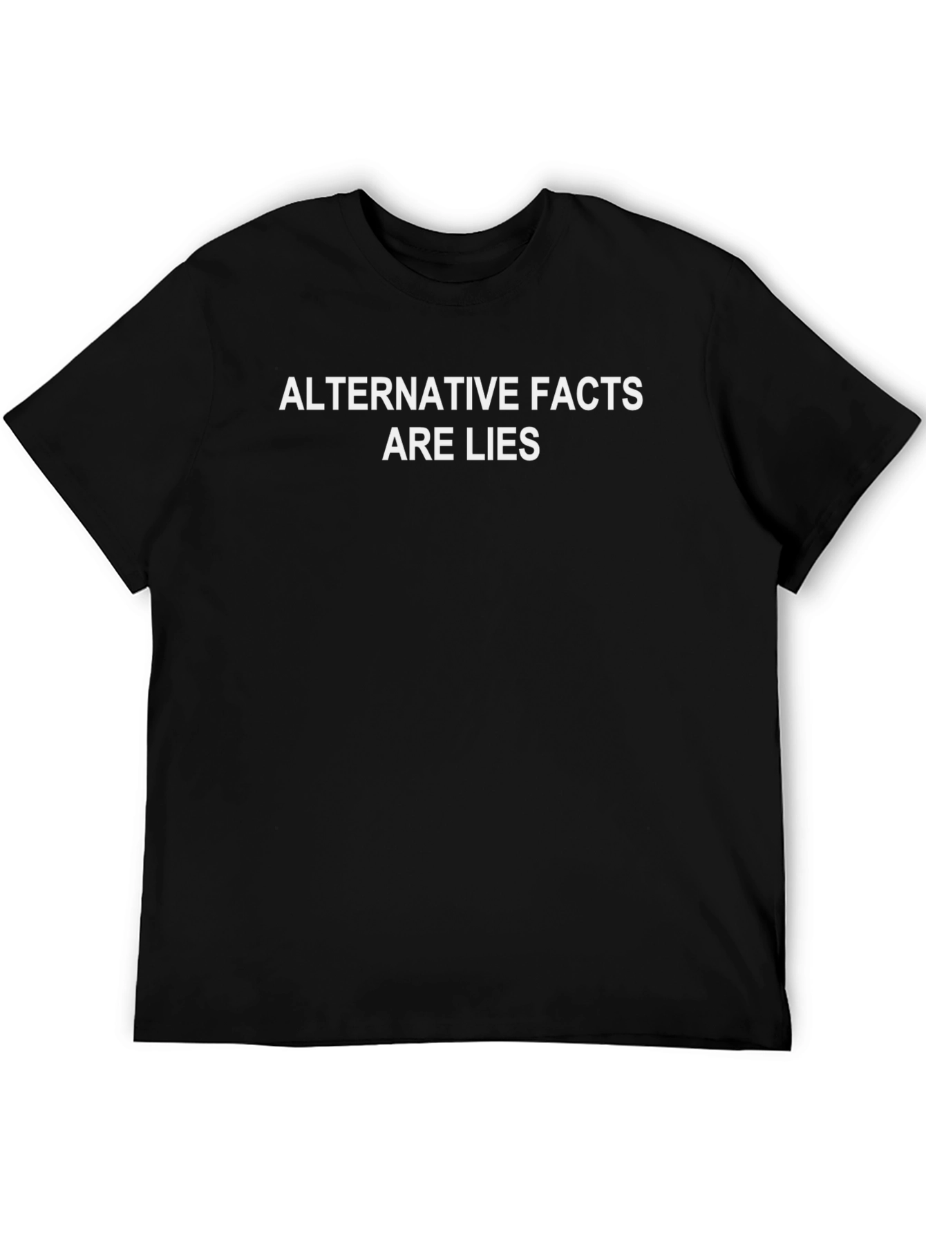 Alternative Facts Are Lies T-Shirt