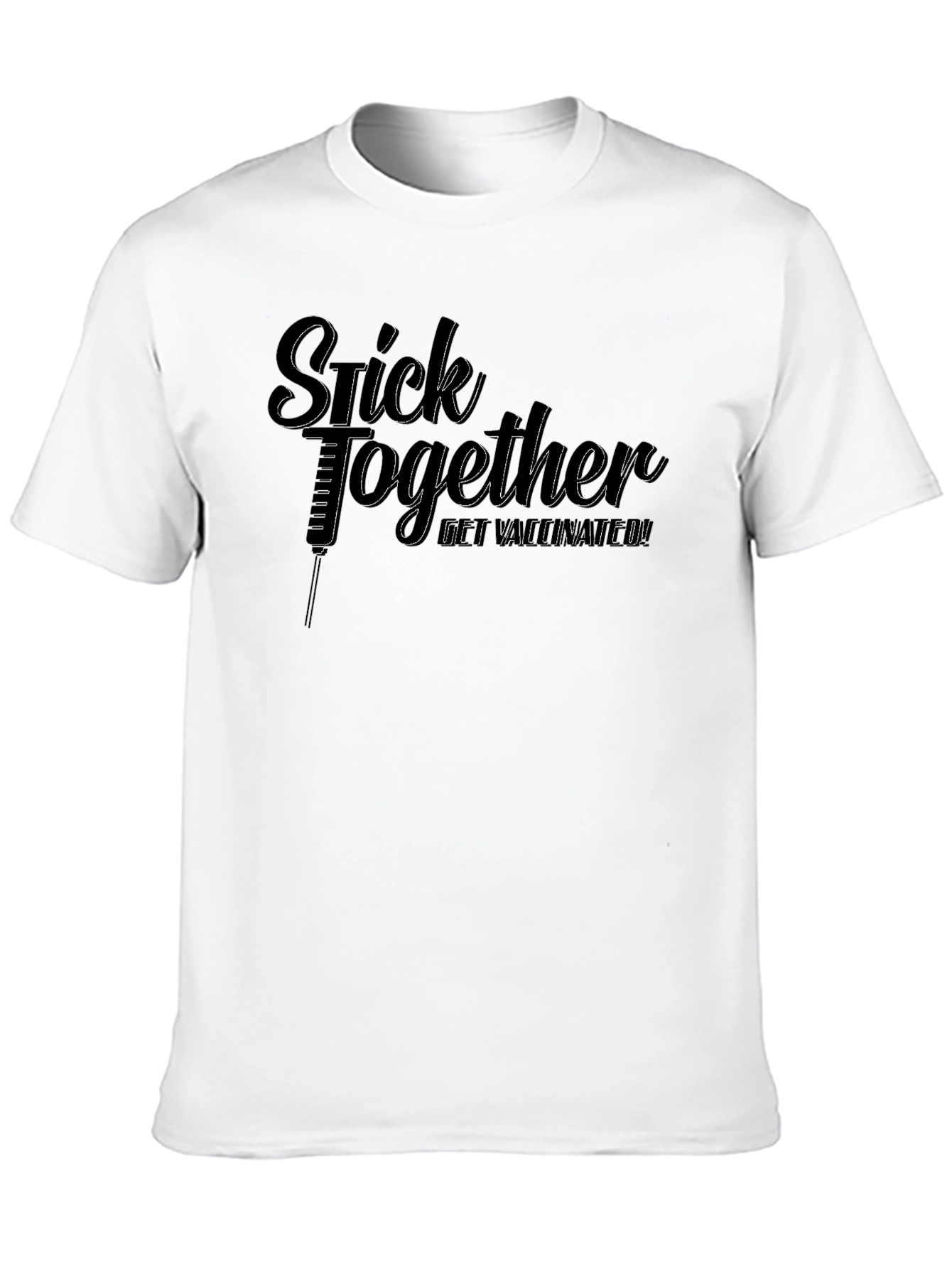 Stick Together Get Vaccinated T-Shirt