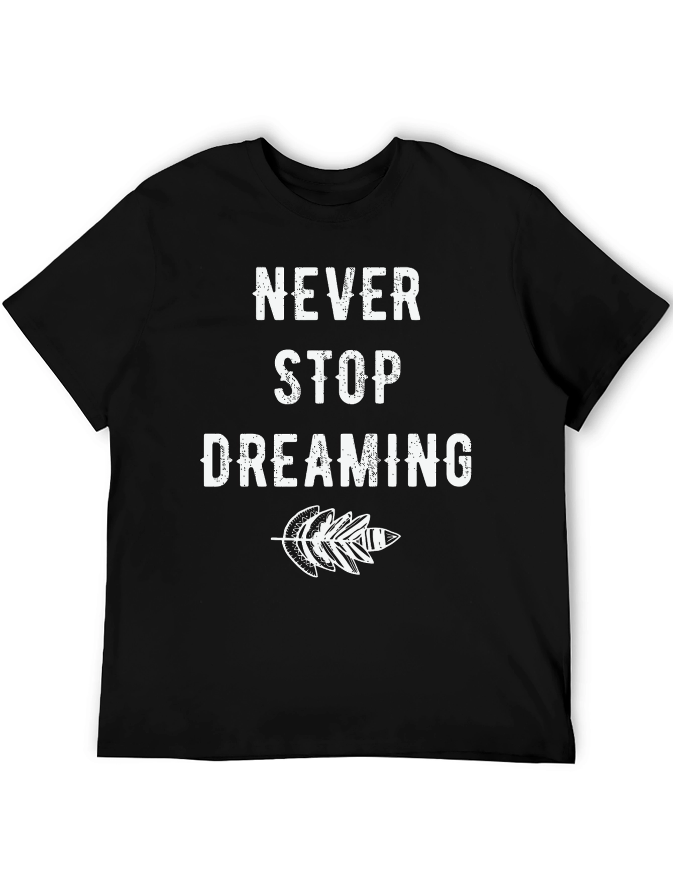 Never Stop Dreaming Black Graphic T-Shirt