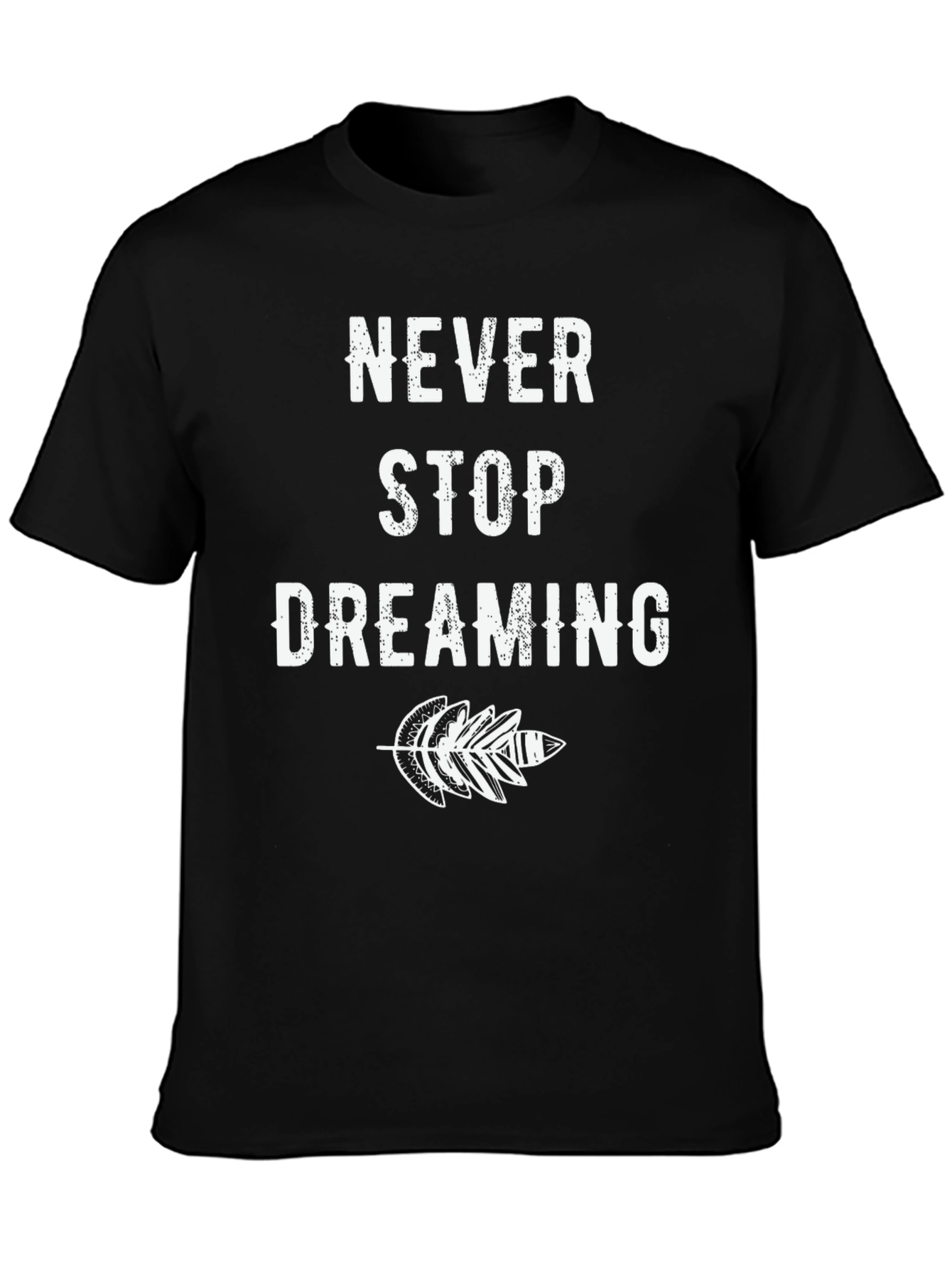 Never Stop Dreaming Black Graphic T-Shirt