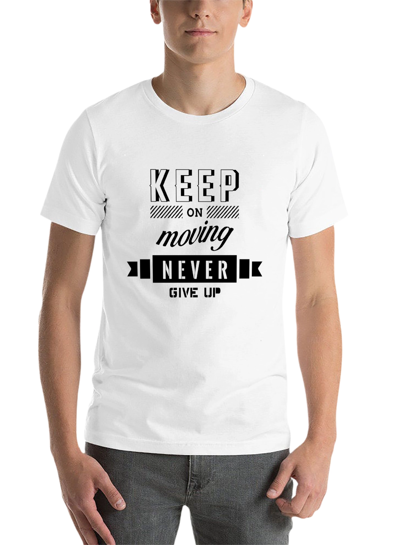 Motivational Graphic Tee - Keep Moving Never Give Up