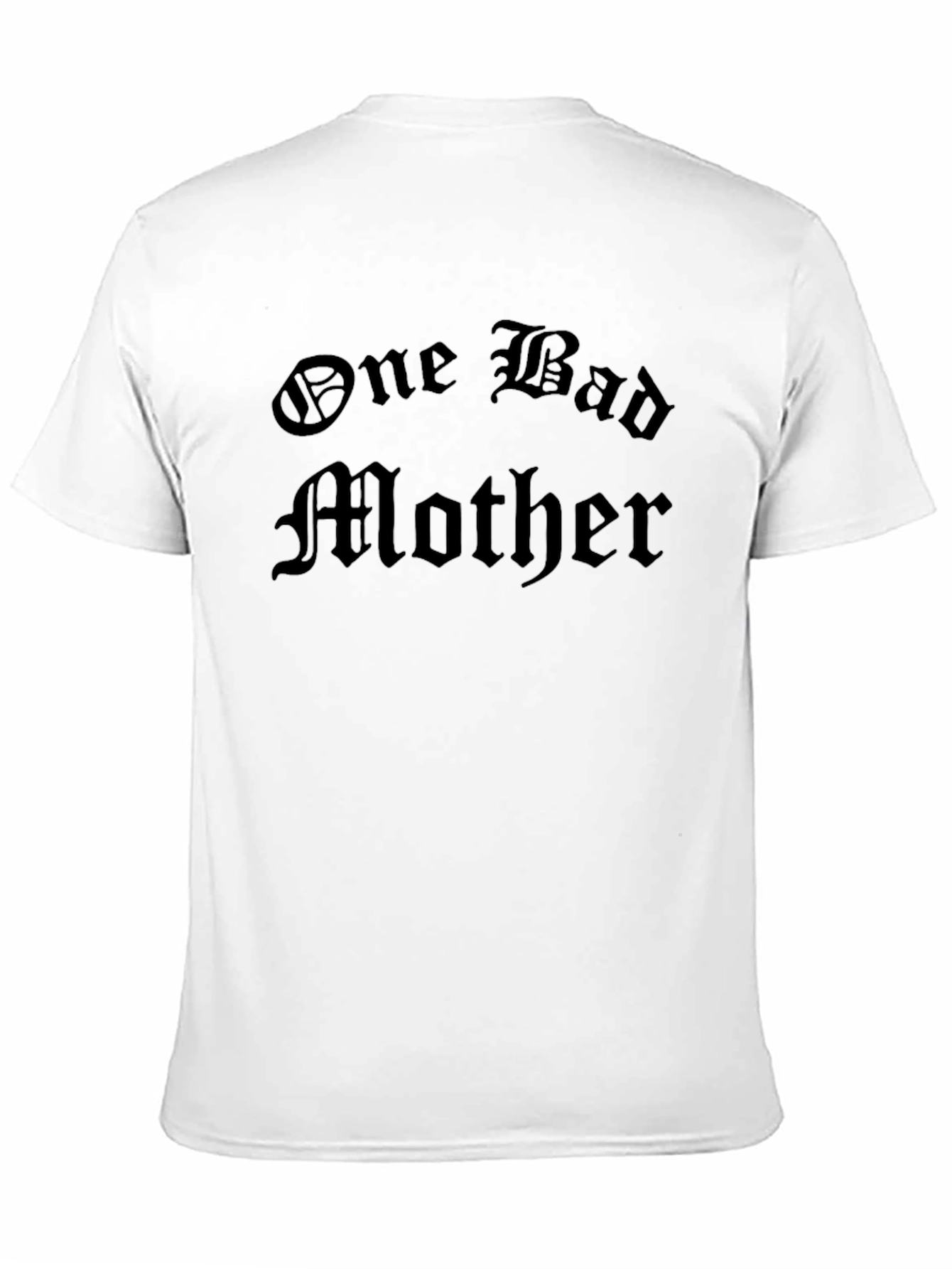 One Bad Mother Black T-Shirt