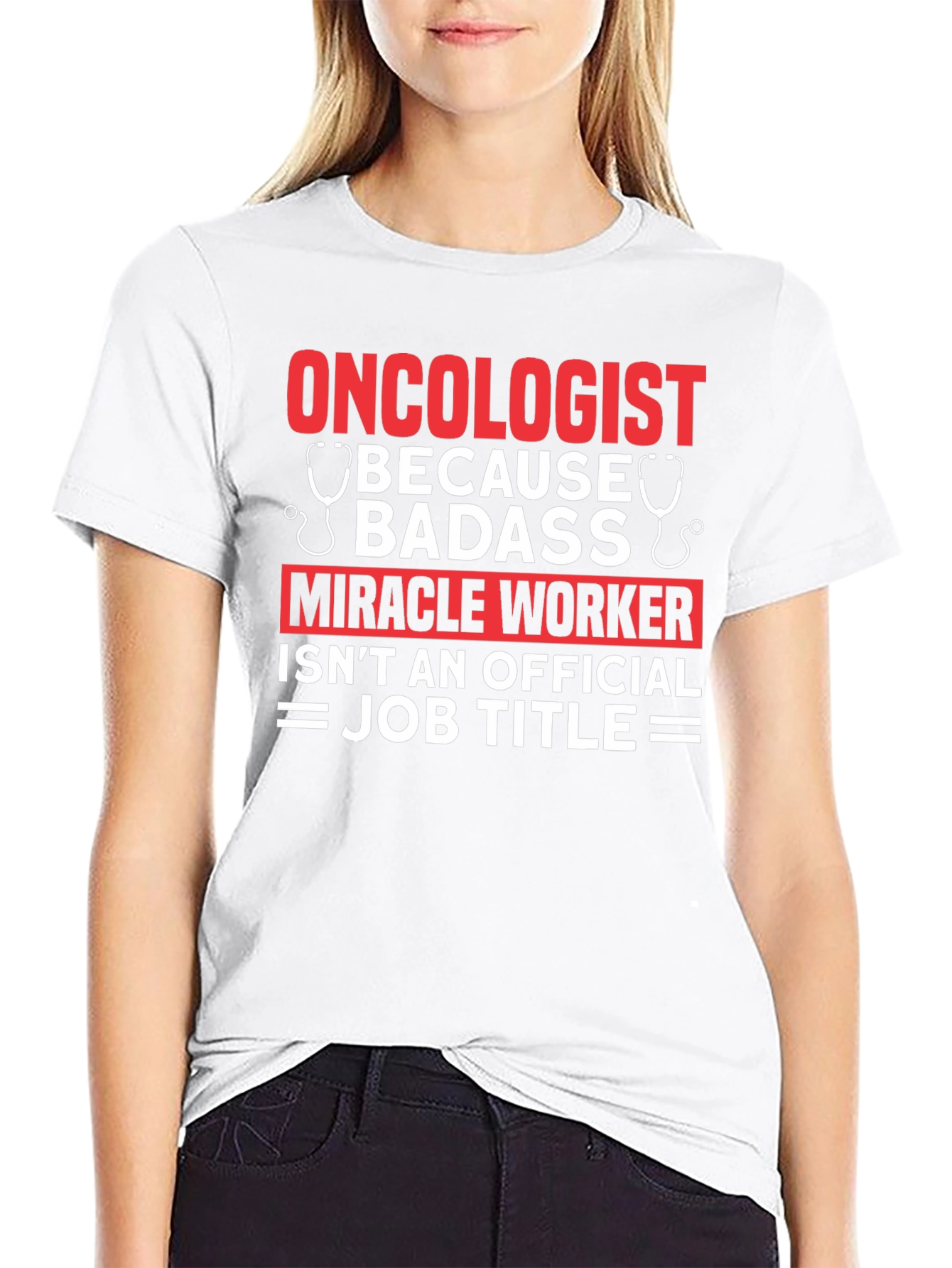 Oncologist Badass Miracle Worker T-Shirt