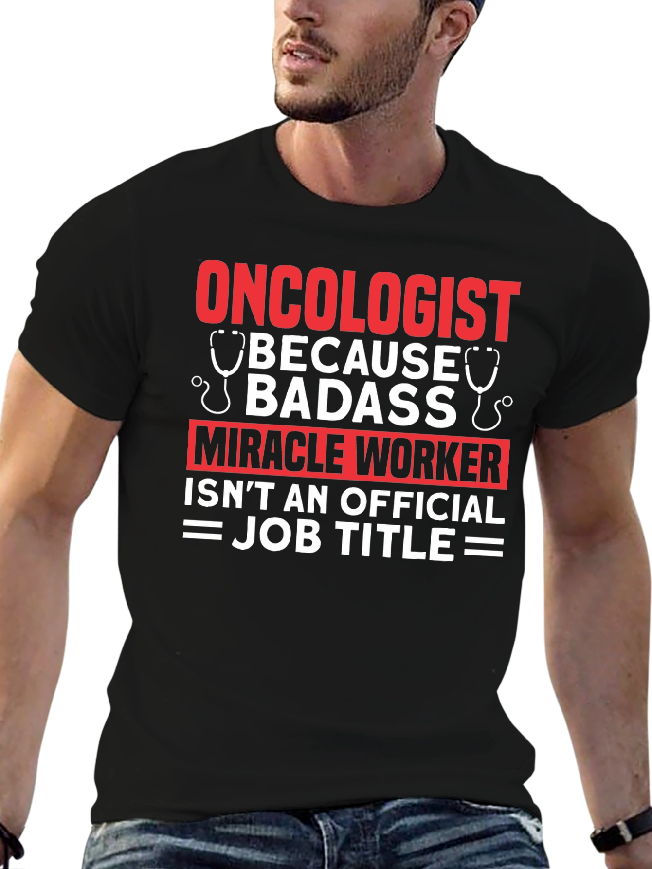 Oncologist Badass Miracle Worker T-Shirt