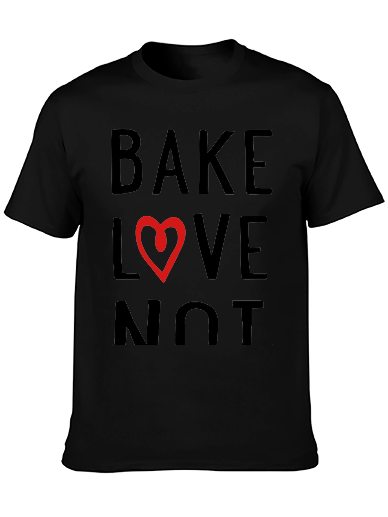 Bake Love Not T-Shirt - Heart Design