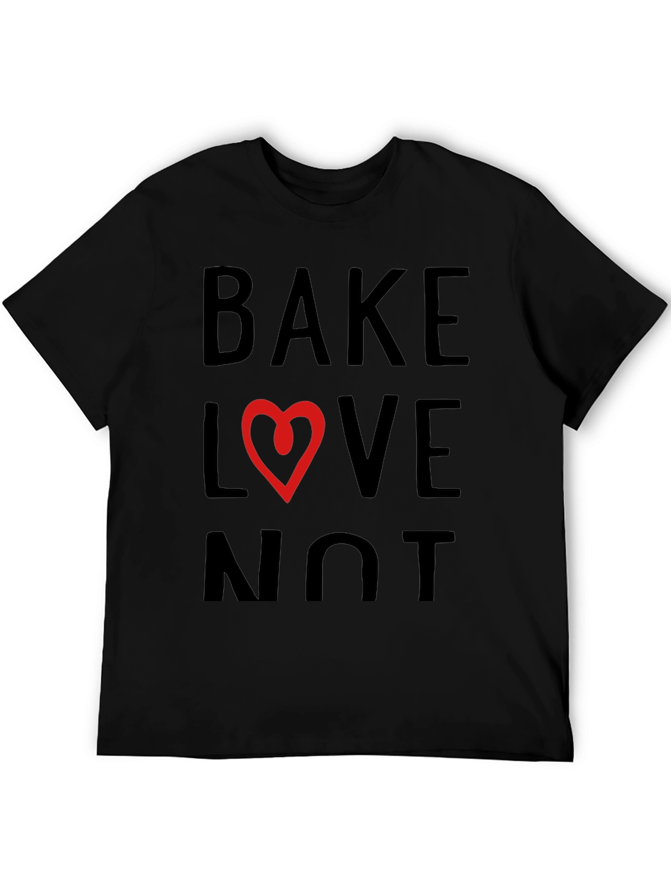 Bake Love Not T-Shirt - Heart Design