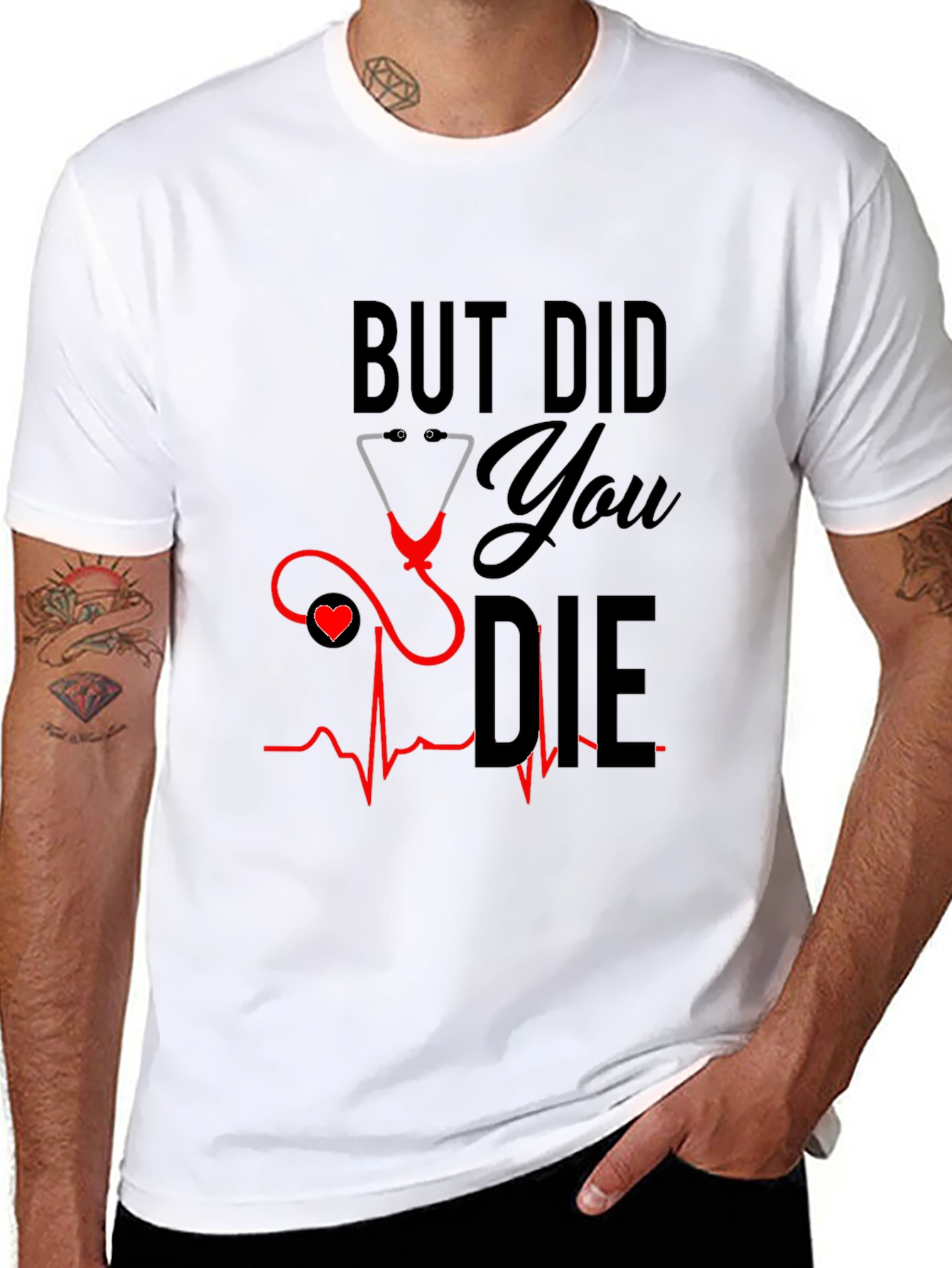 But Did You Die T-Shirt - Nurse Humor