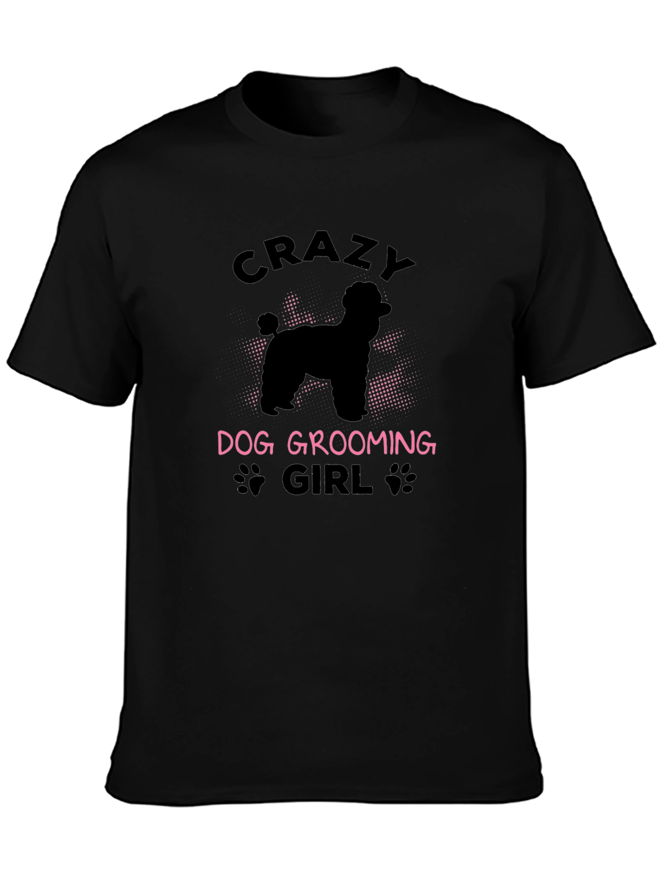Crazy Dog Grooming Girl Black T-Shirt