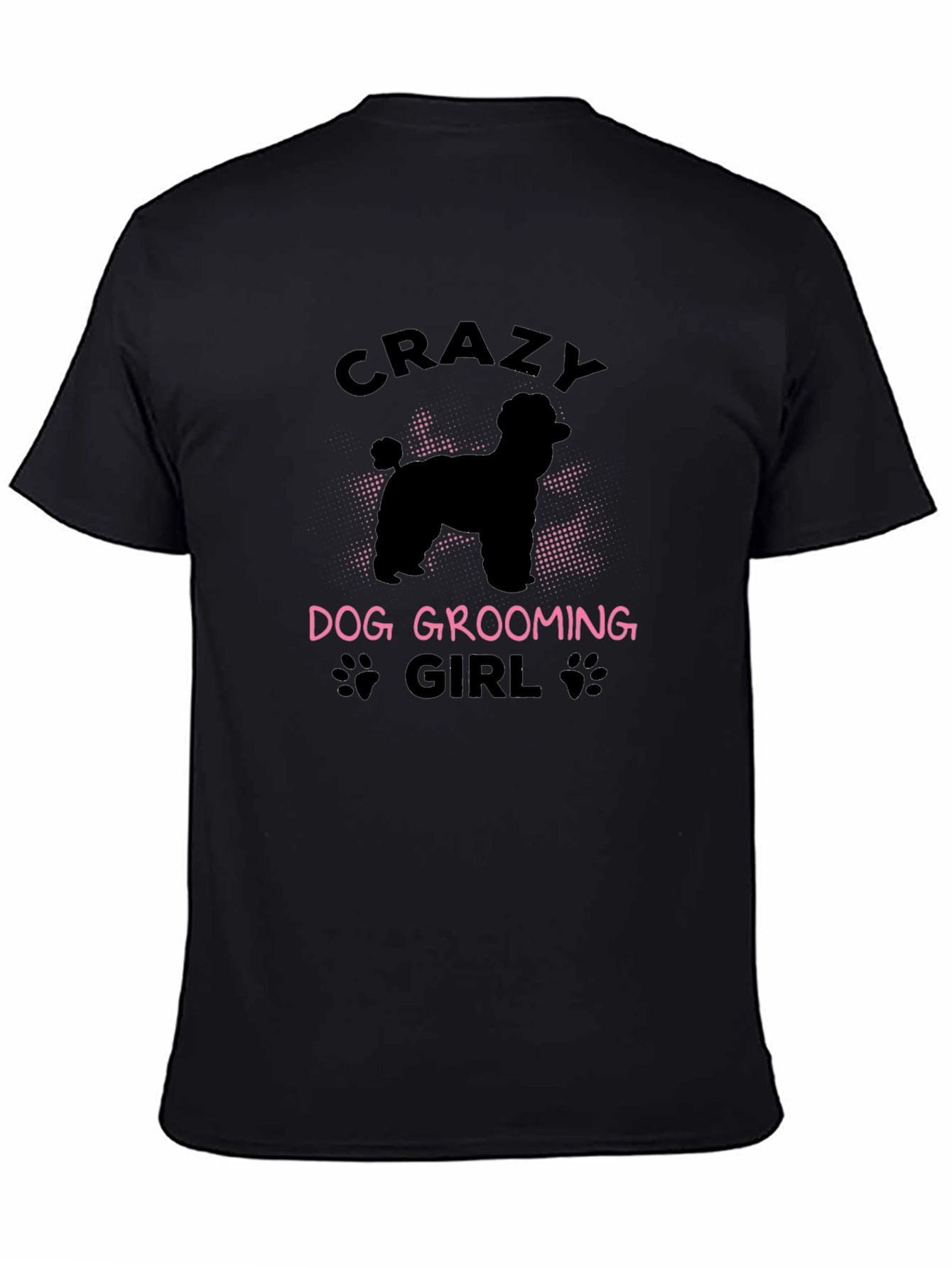 Crazy Dog Grooming Girl Black T-Shirt