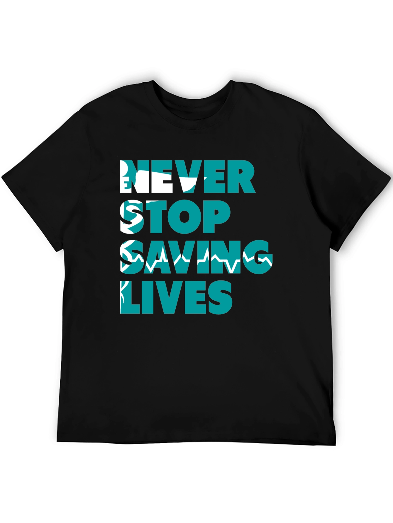 Never Stop Saving Lives Graphic Tee