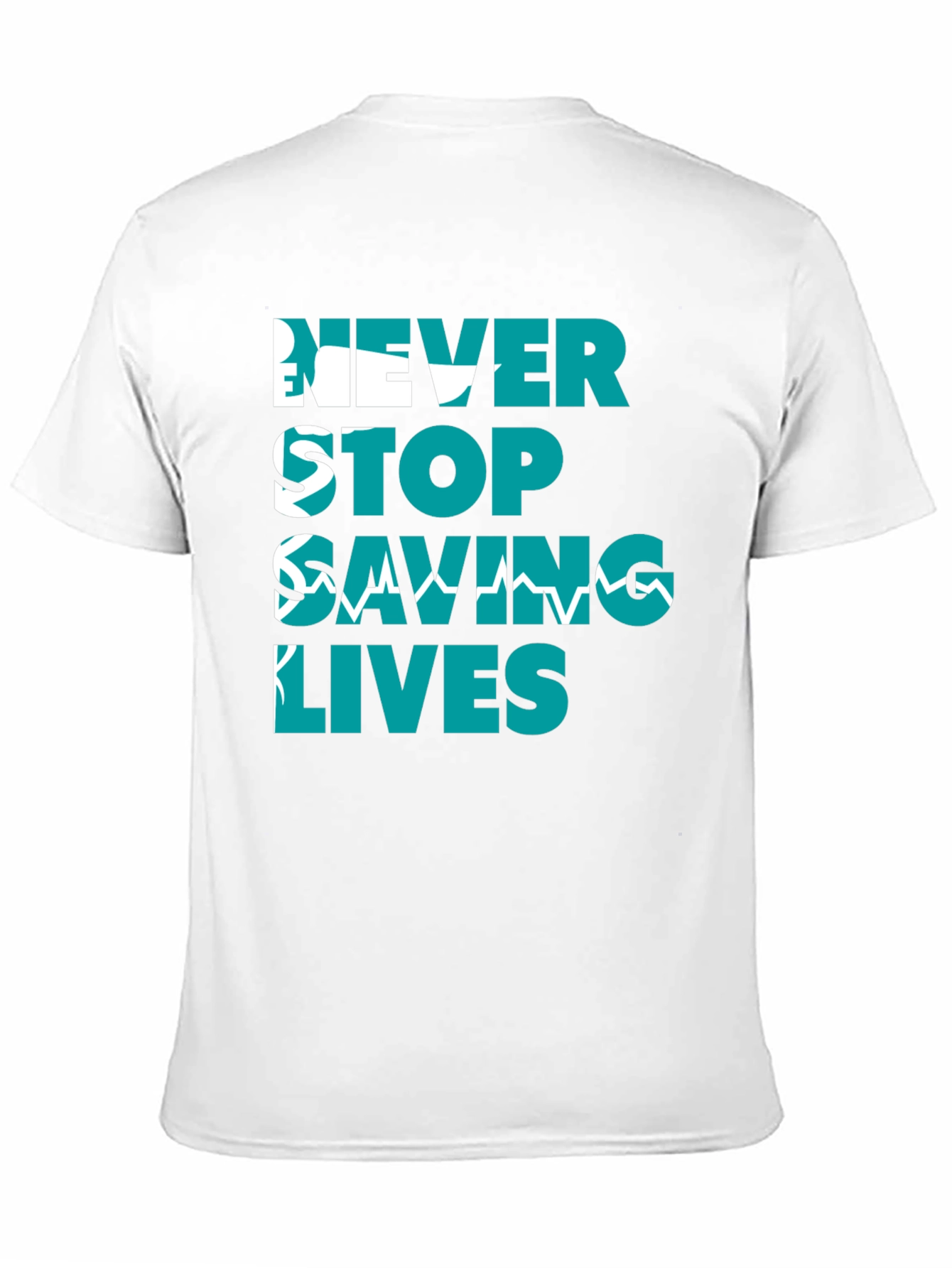Never Stop Saving Lives Graphic Tee