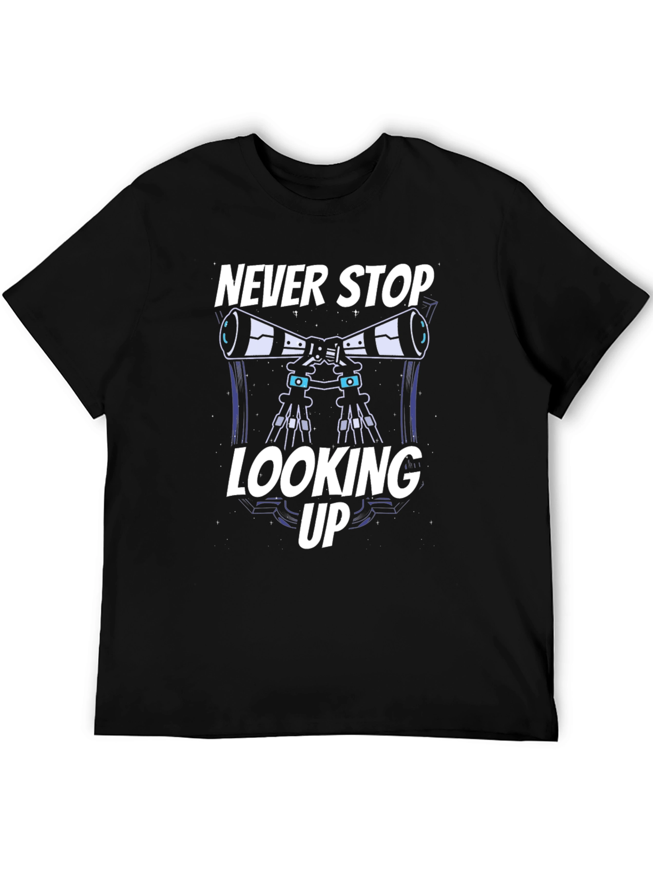 Never Stop Looking Up Telescope T-Shirt