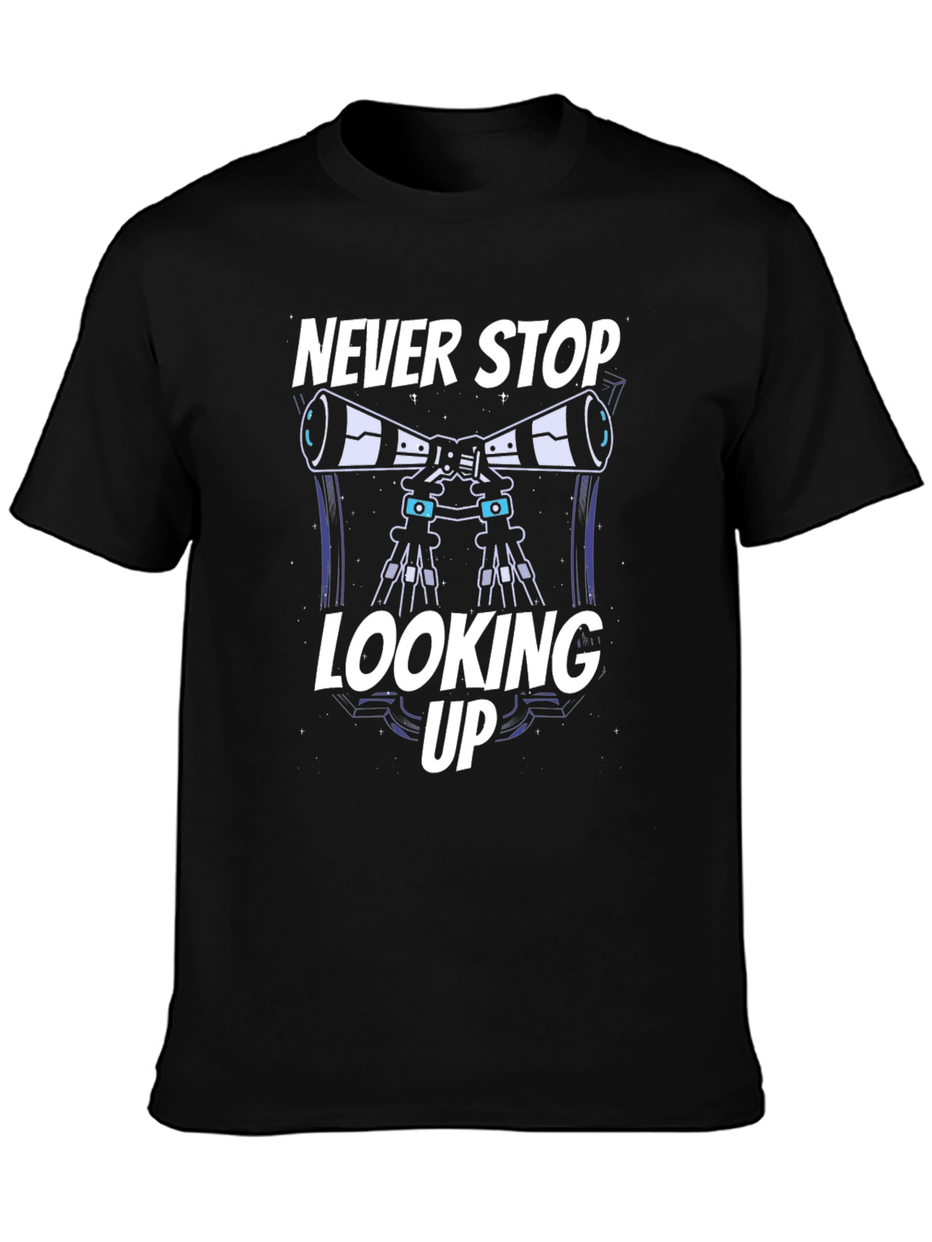 Never Stop Looking Up Telescope T-Shirt