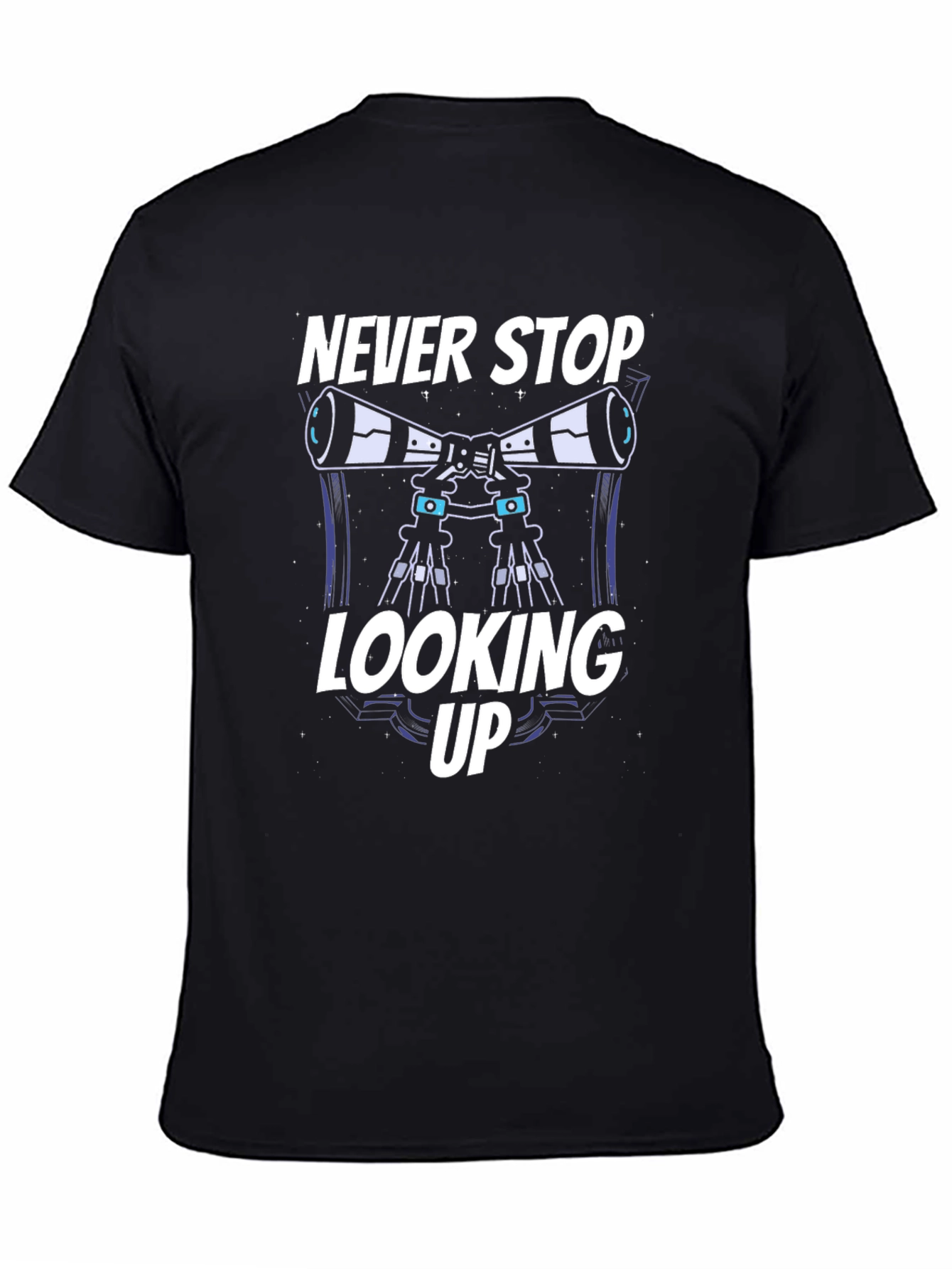 Never Stop Looking Up Telescope T-Shirt