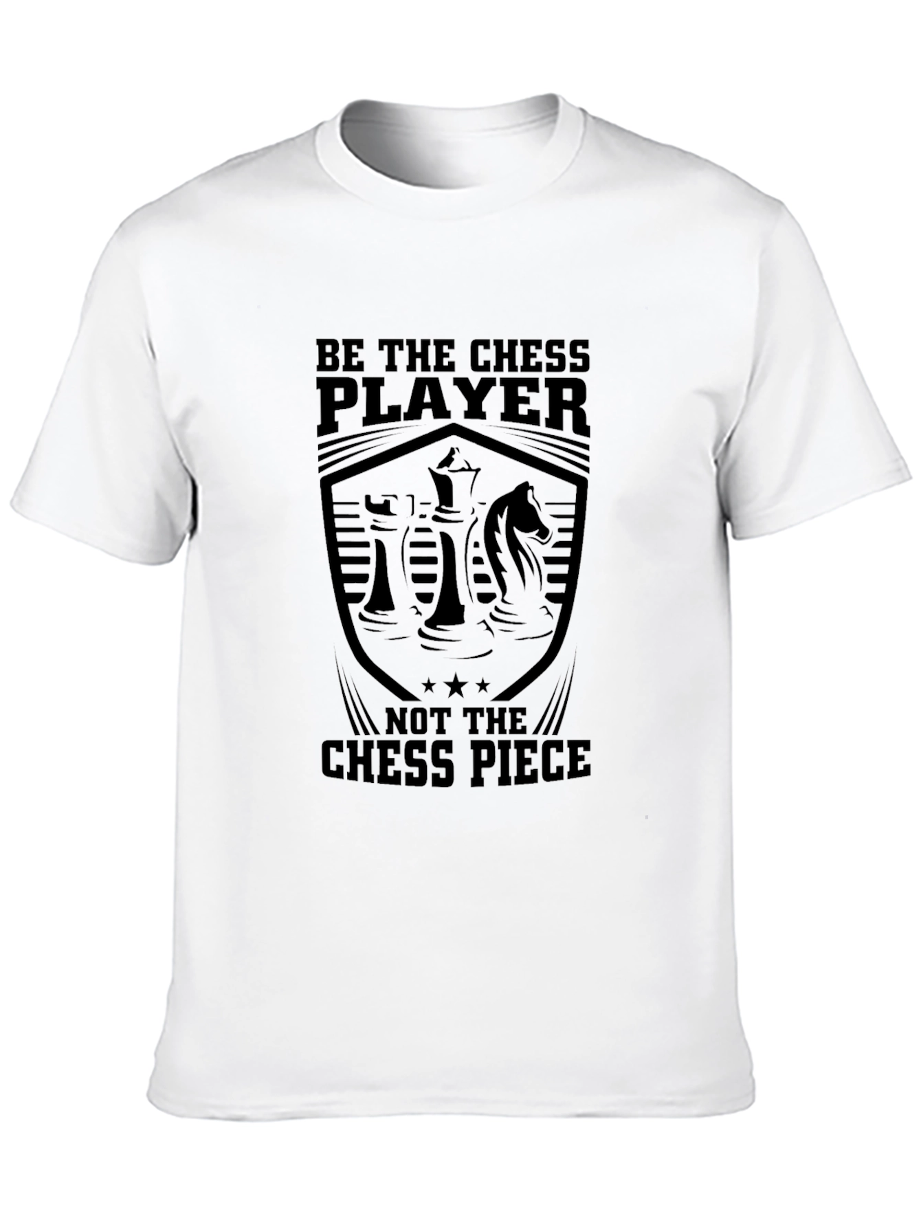 Be the Chess Player T-Shirt