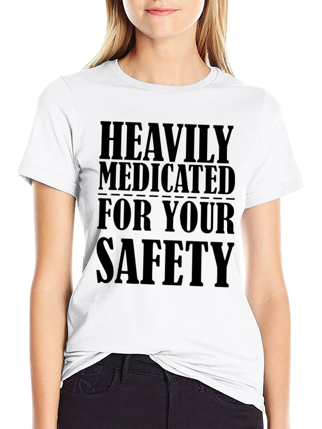Heavily Medicated For Your Safety Black T-Shirt