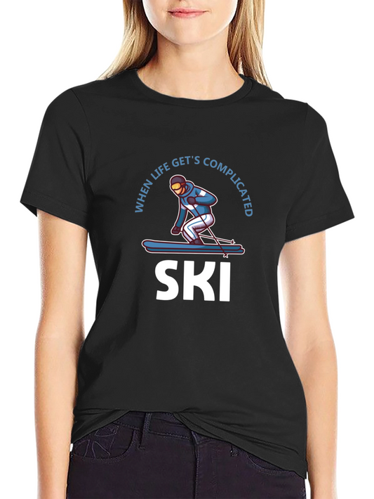 When Life Gets Complicated I Ski T-Shirt