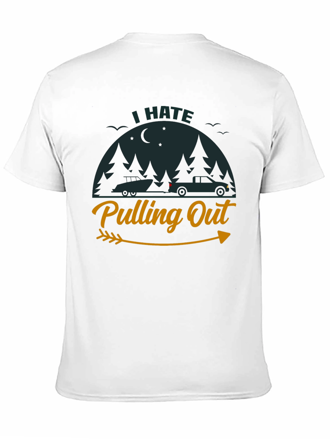 I Hate Pulling Out Camping T-Shirt