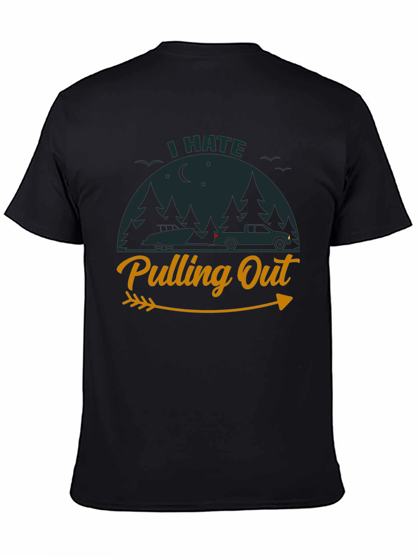 I Hate Pulling Out Camping T-Shirt