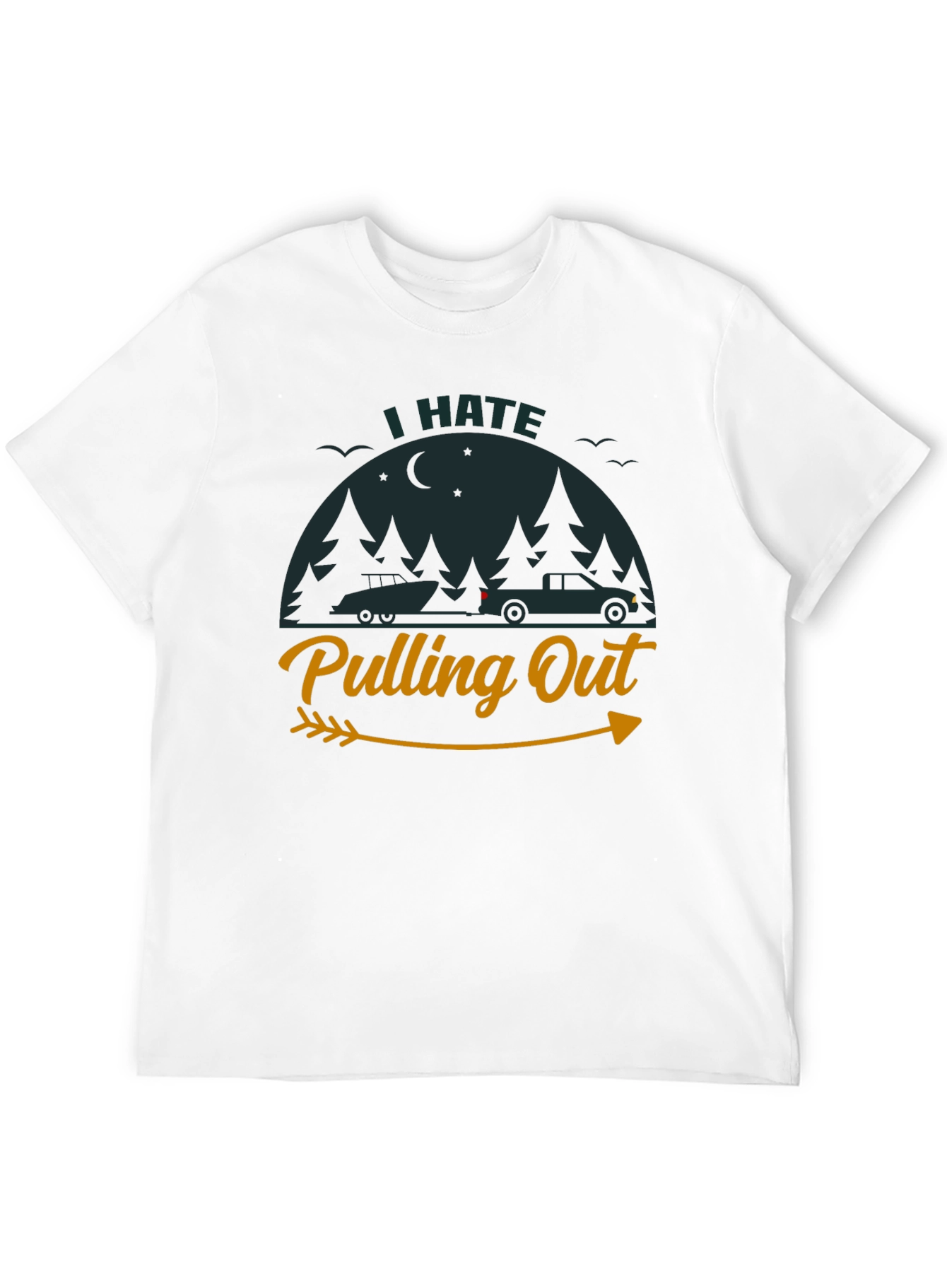 I Hate Pulling Out Camping T-Shirt
