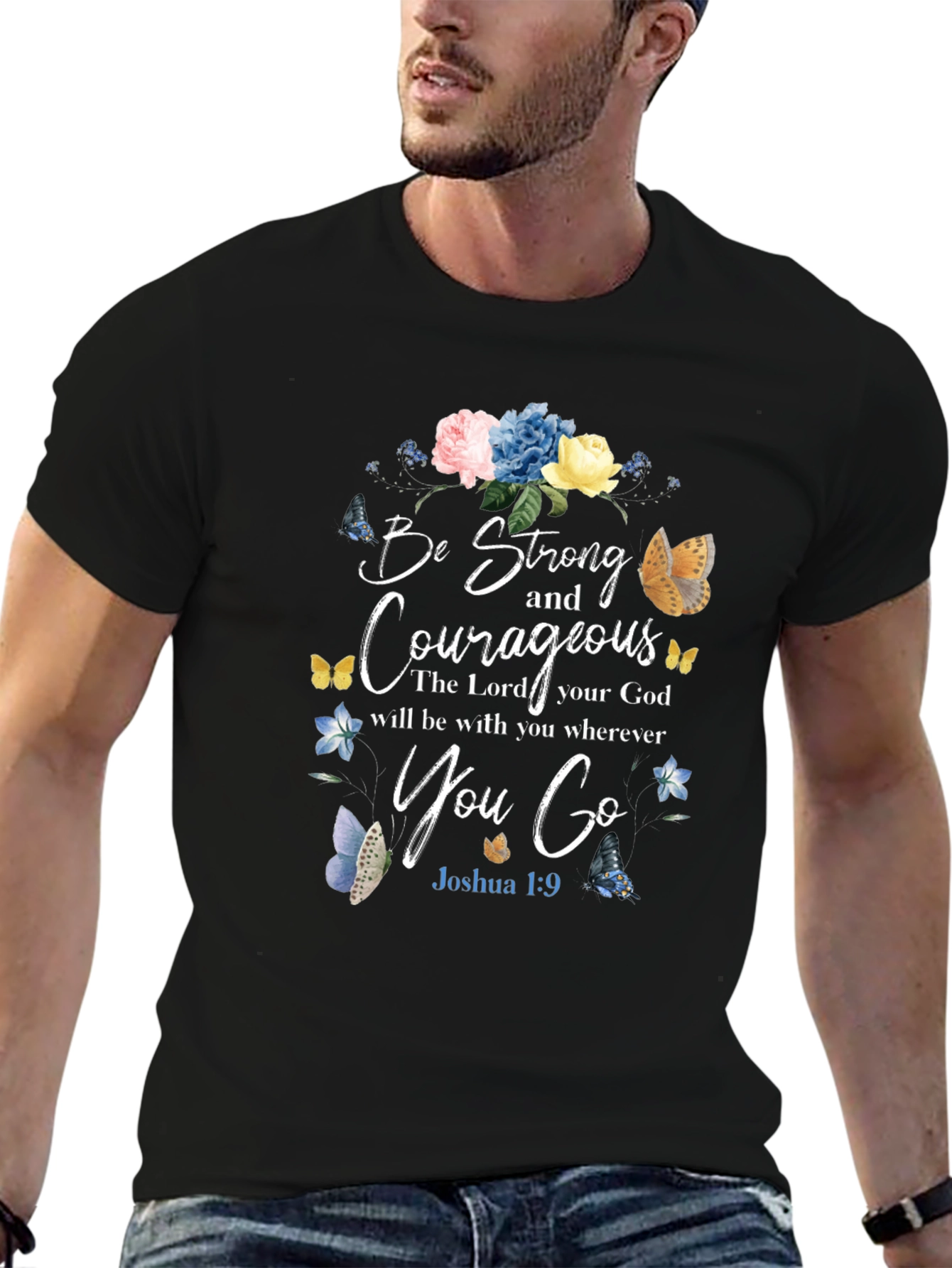 Be Strong and Courageous T-Shirt