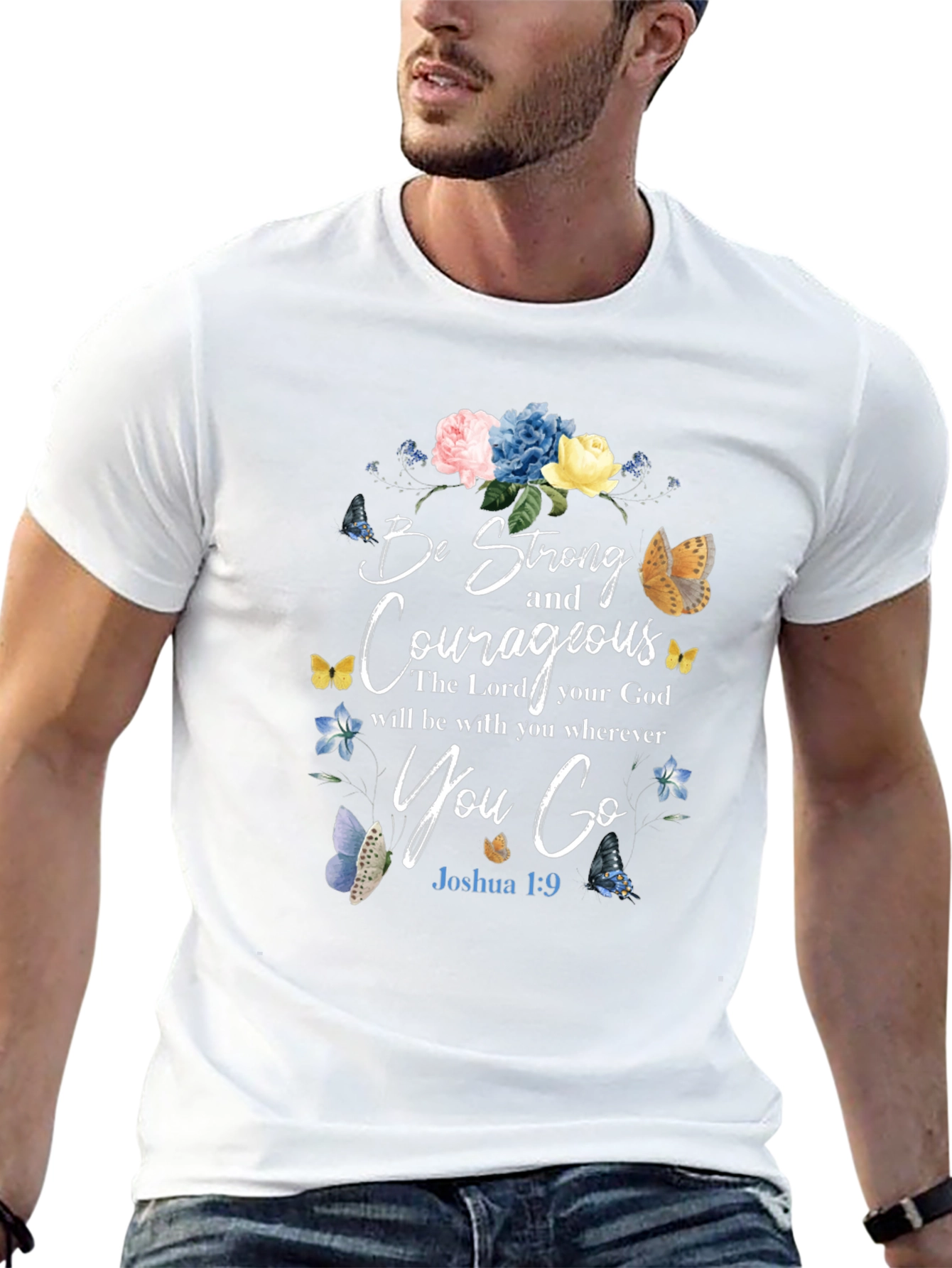 Be Strong and Courageous T-Shirt