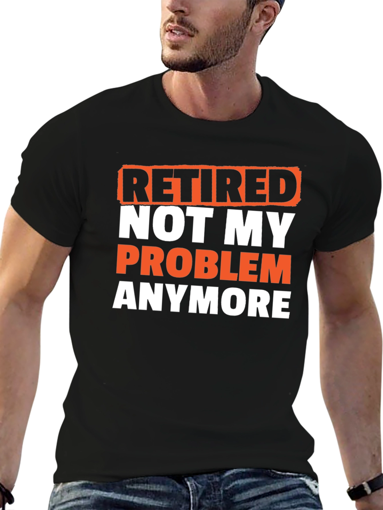 Retired Not My Problem T-Shirt