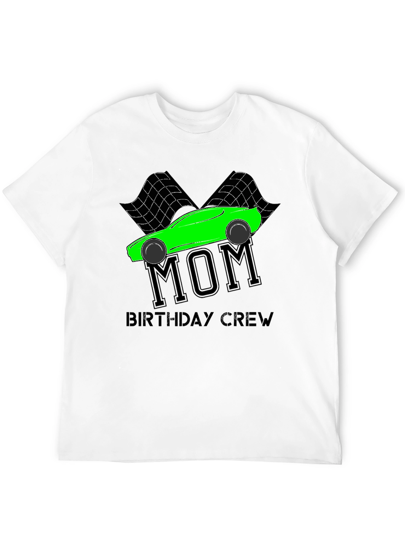 Mom Birthday Crew Racing T-Shirt