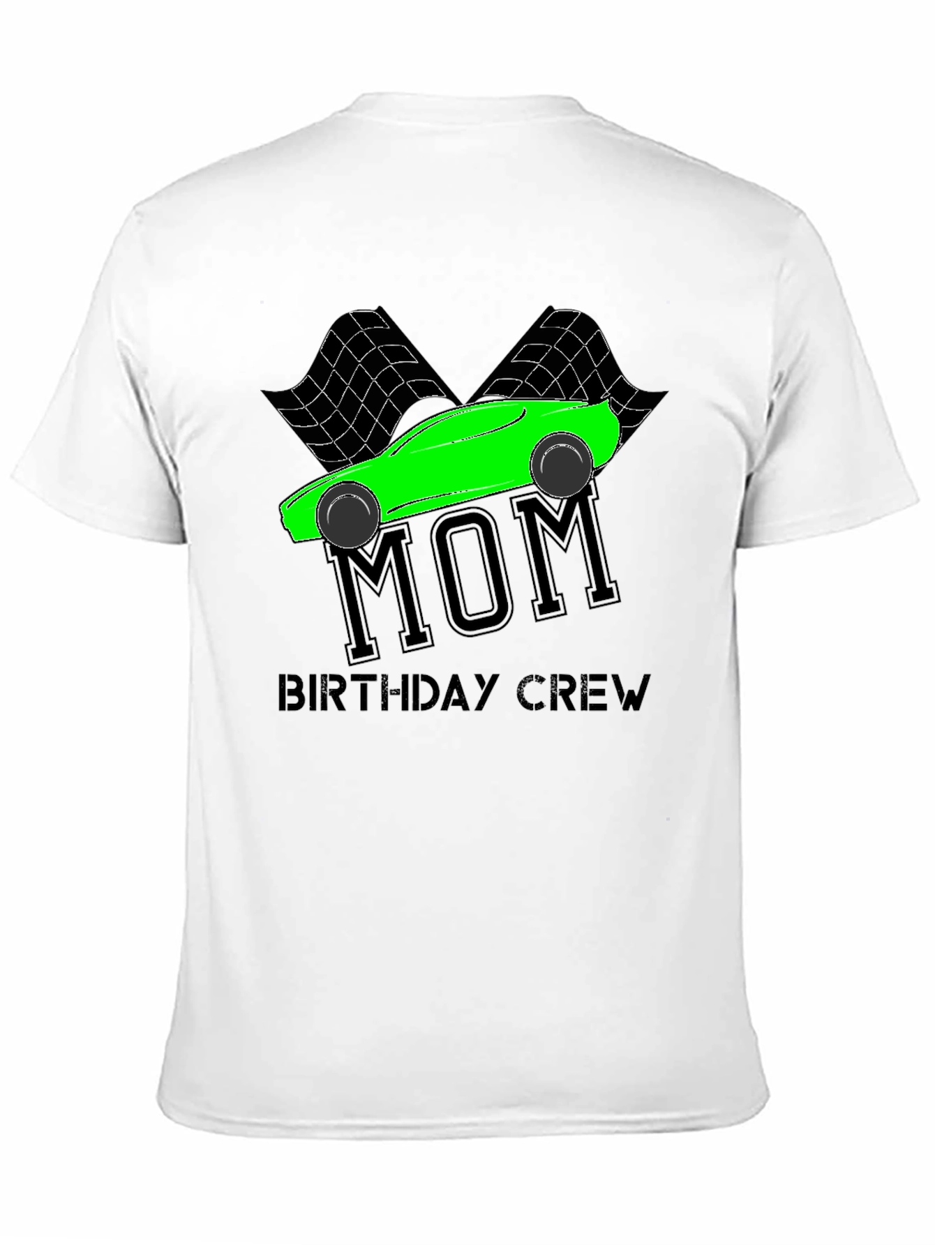 Mom Birthday Crew Racing T-Shirt