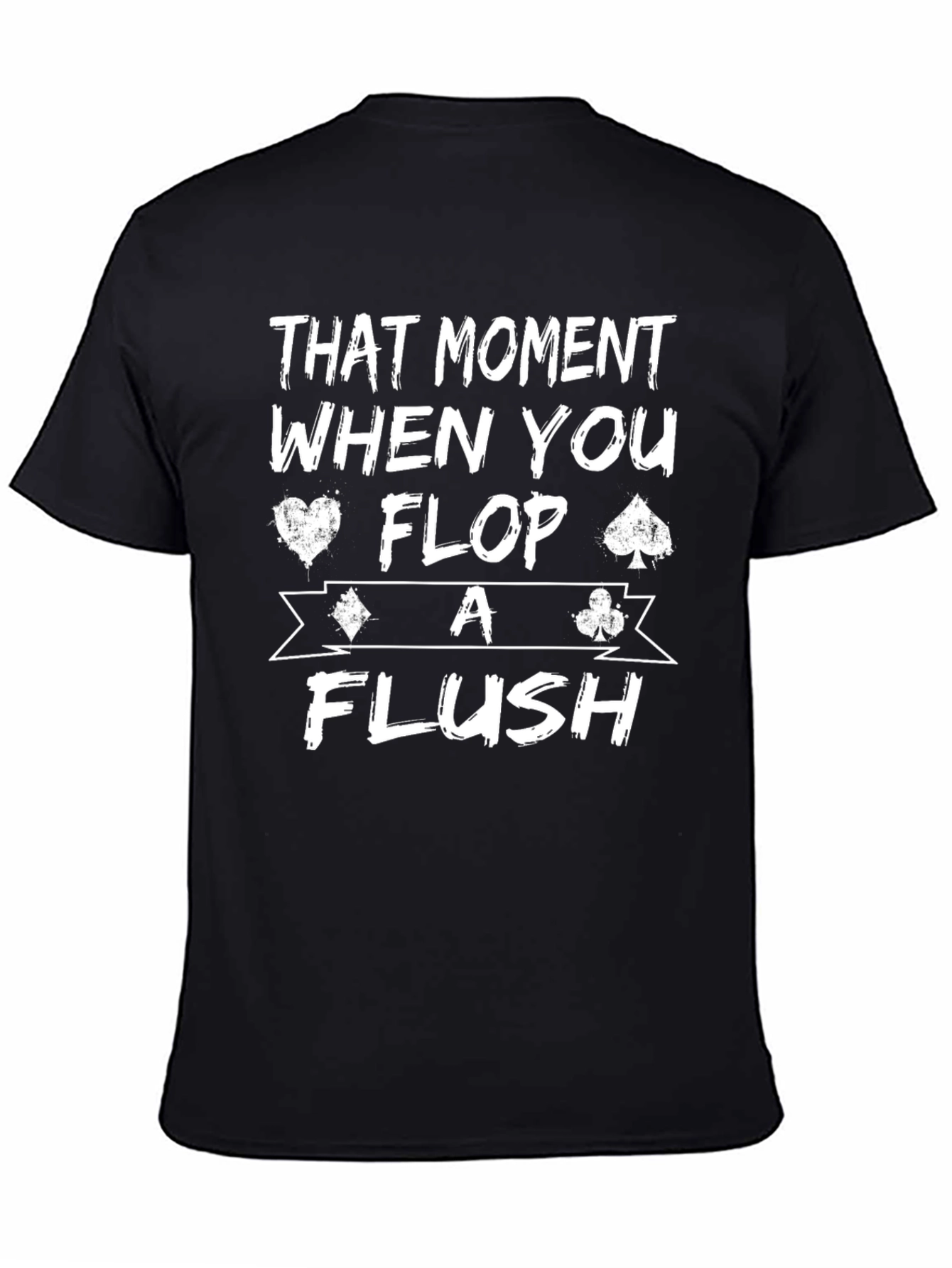 Poker Flush T-Shirt - Funny Card Player Tee