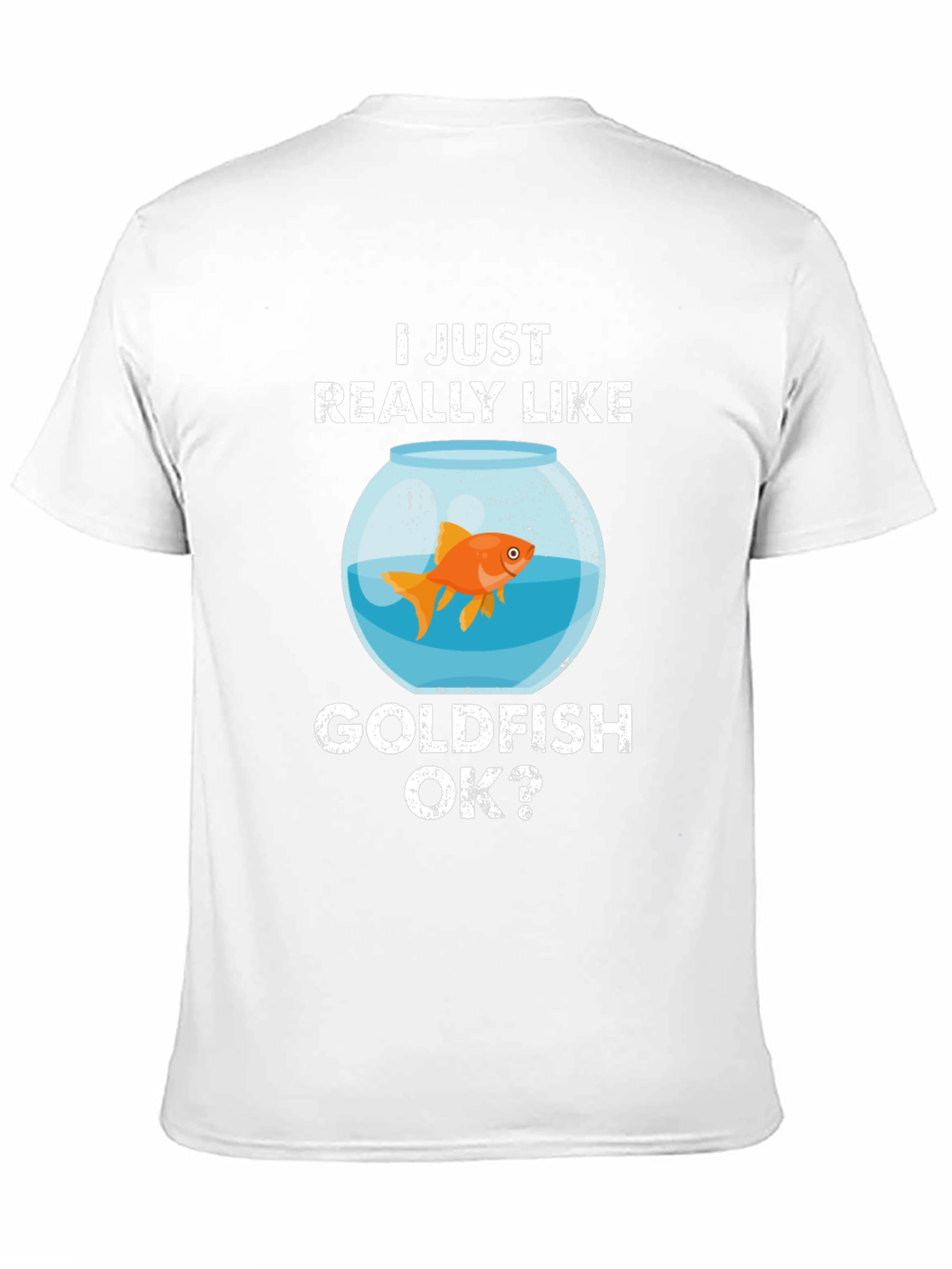 I Just Really Like Goldfish T-Shirt