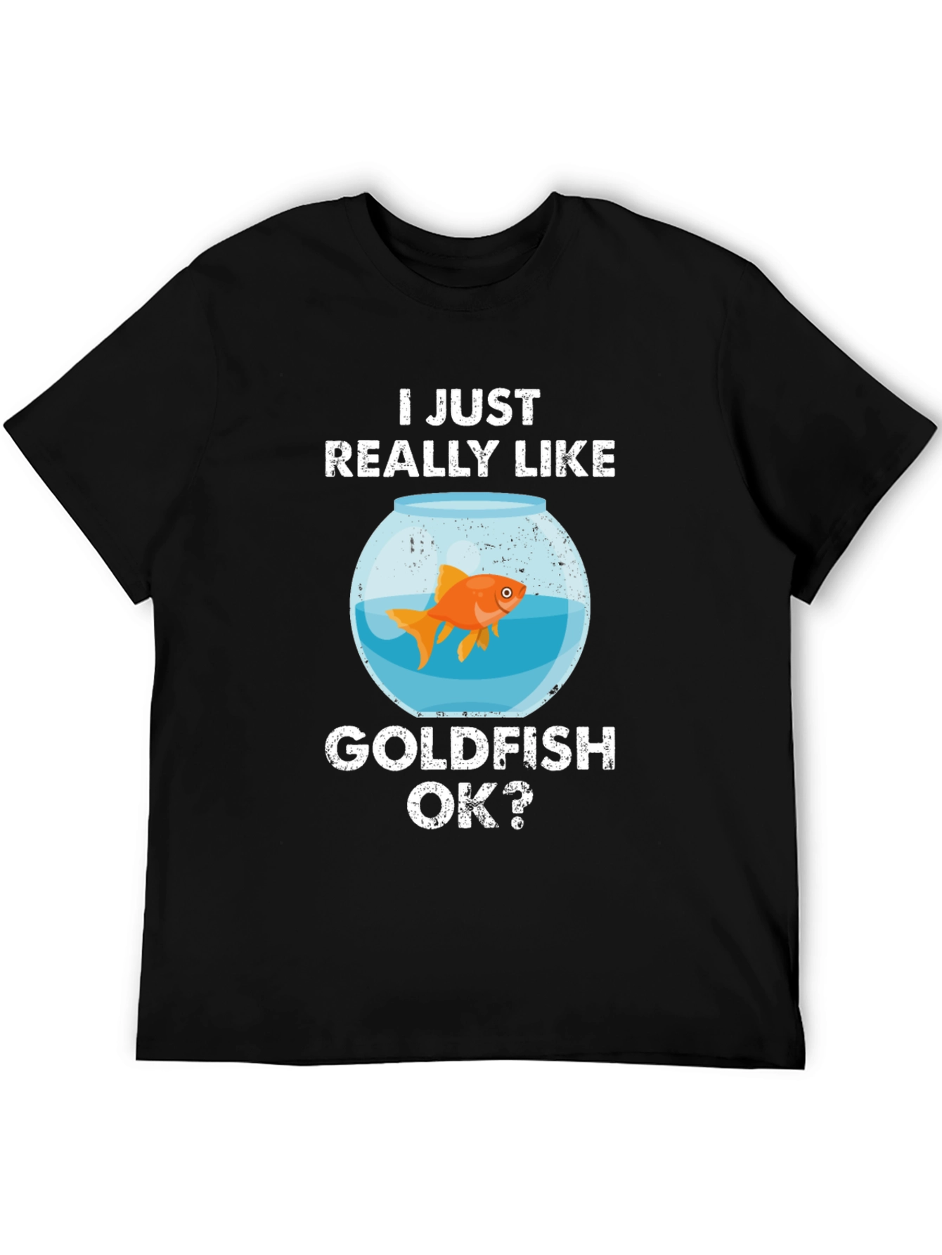 I Just Really Like Goldfish T-Shirt