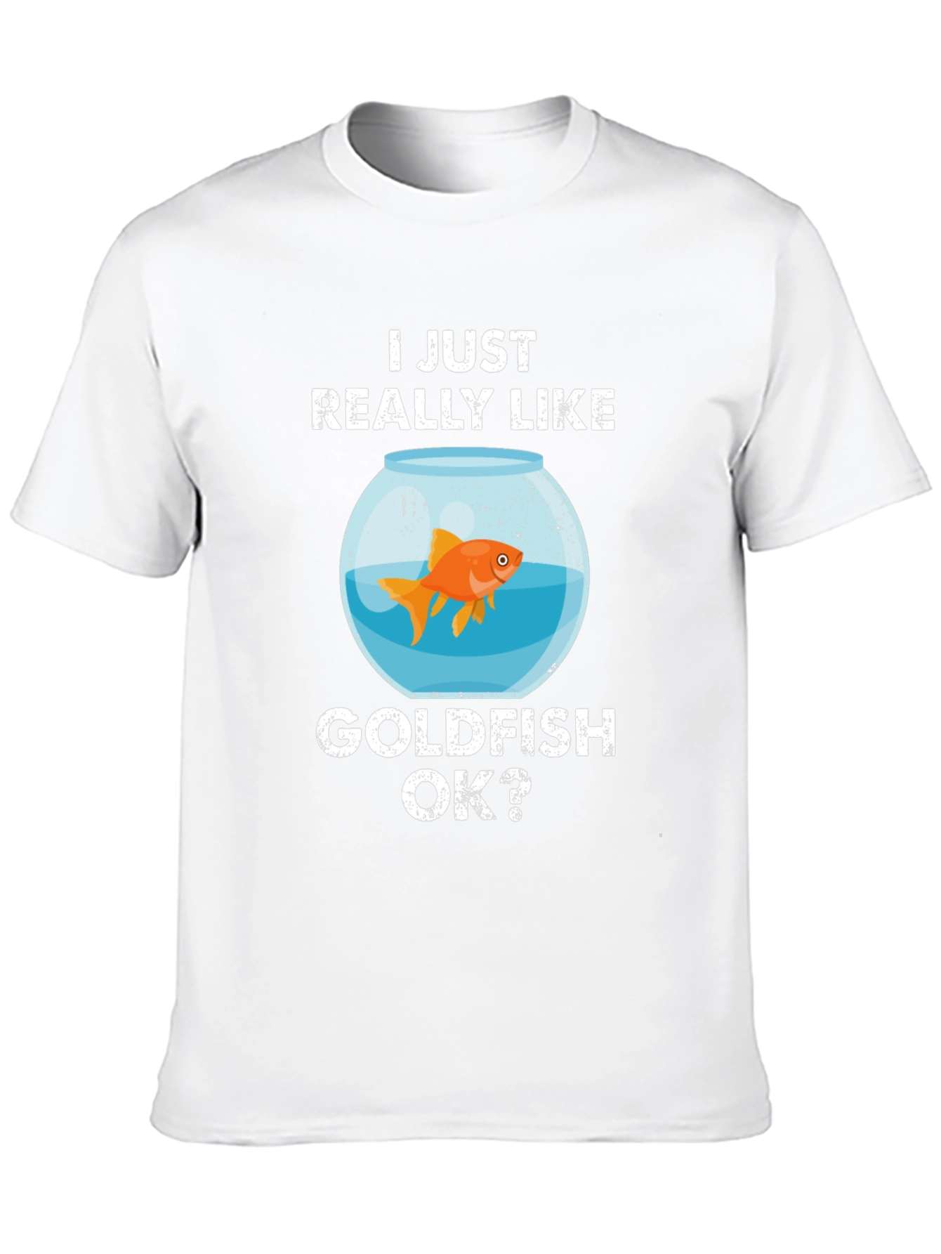 I Just Really Like Goldfish T-Shirt